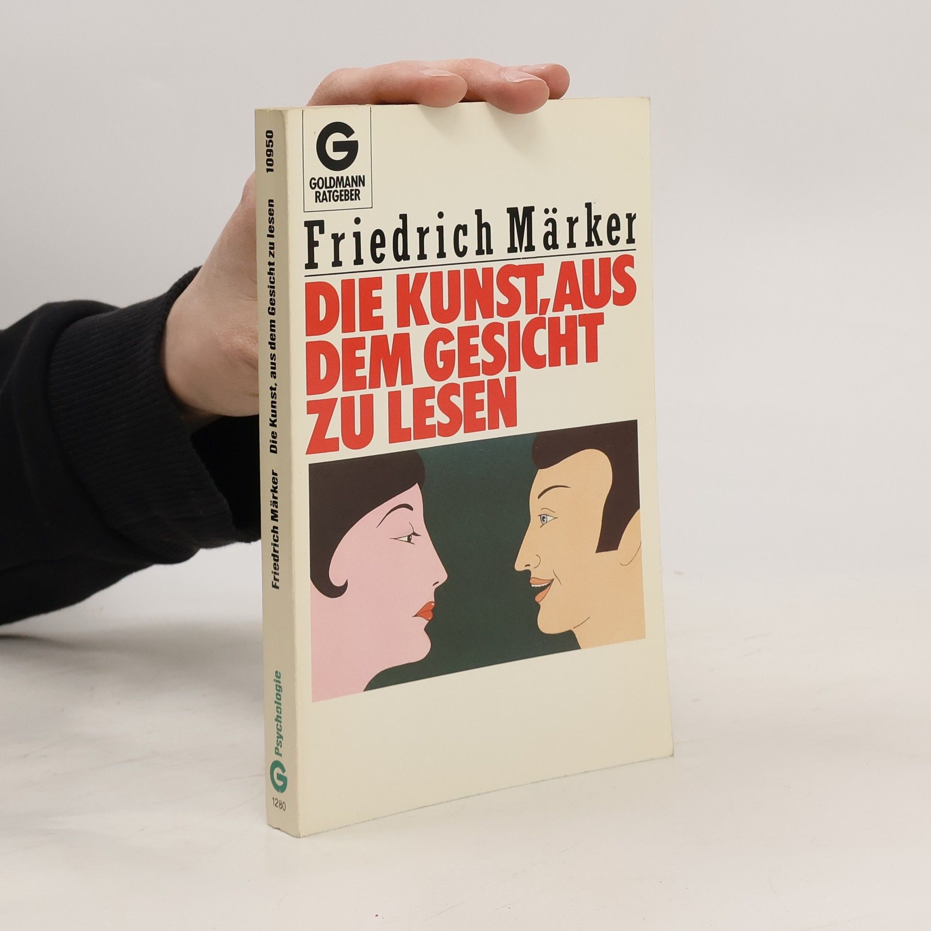 Friedrich Märker Die Kunst, aus dem Gesicht zu lesen