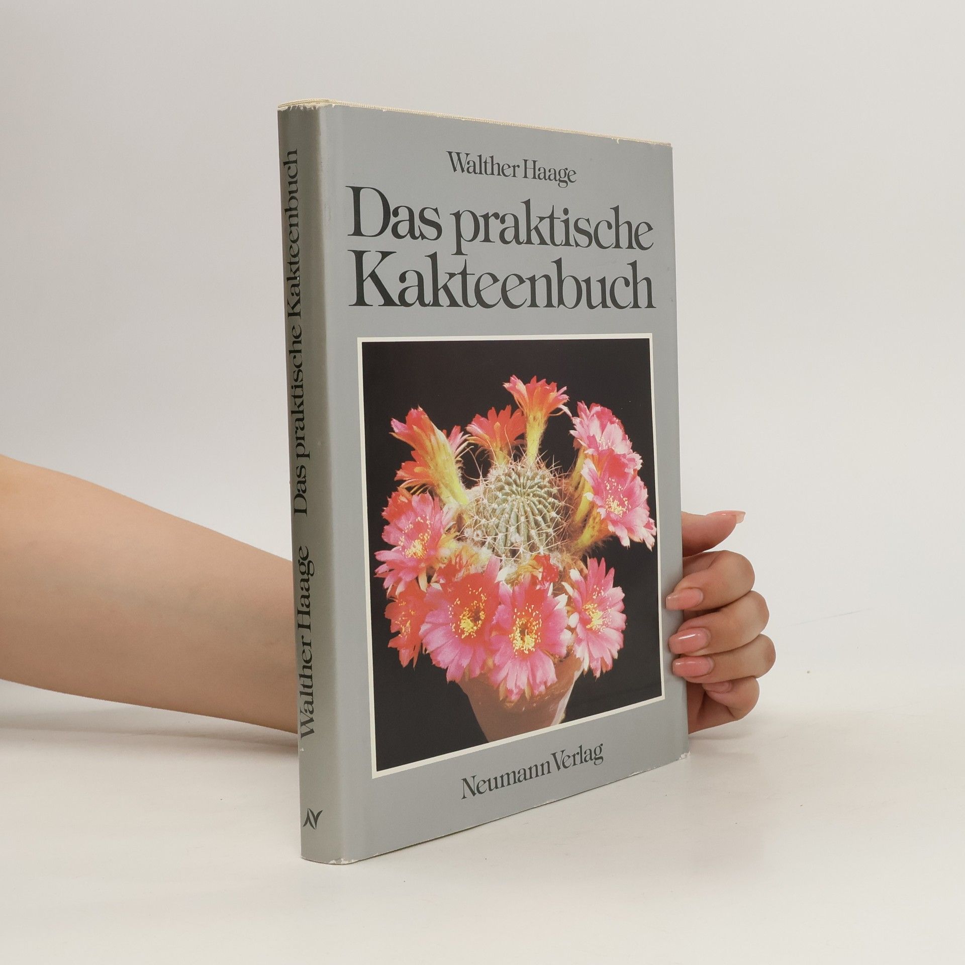 Walther Haage Das praktische Kakteenbuch