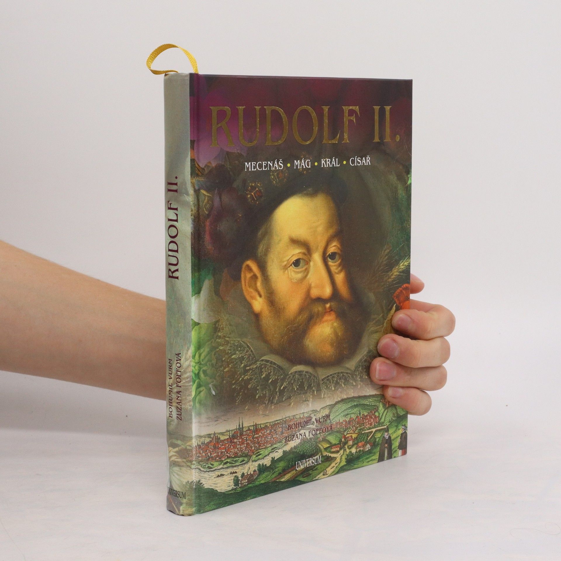 Bohumil Vurm Rudolf II. : mecenáš, mág, král, císař