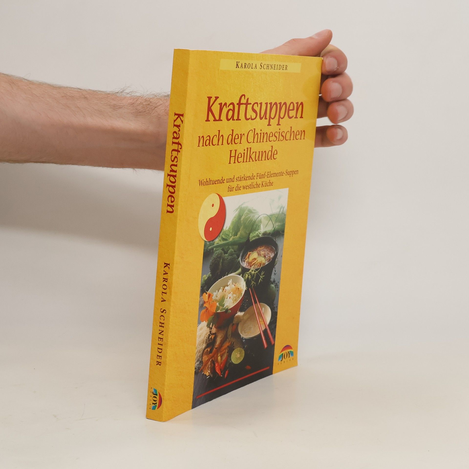 Karola Schneider Kraftsuppen nach der chinesischen Heilkunde