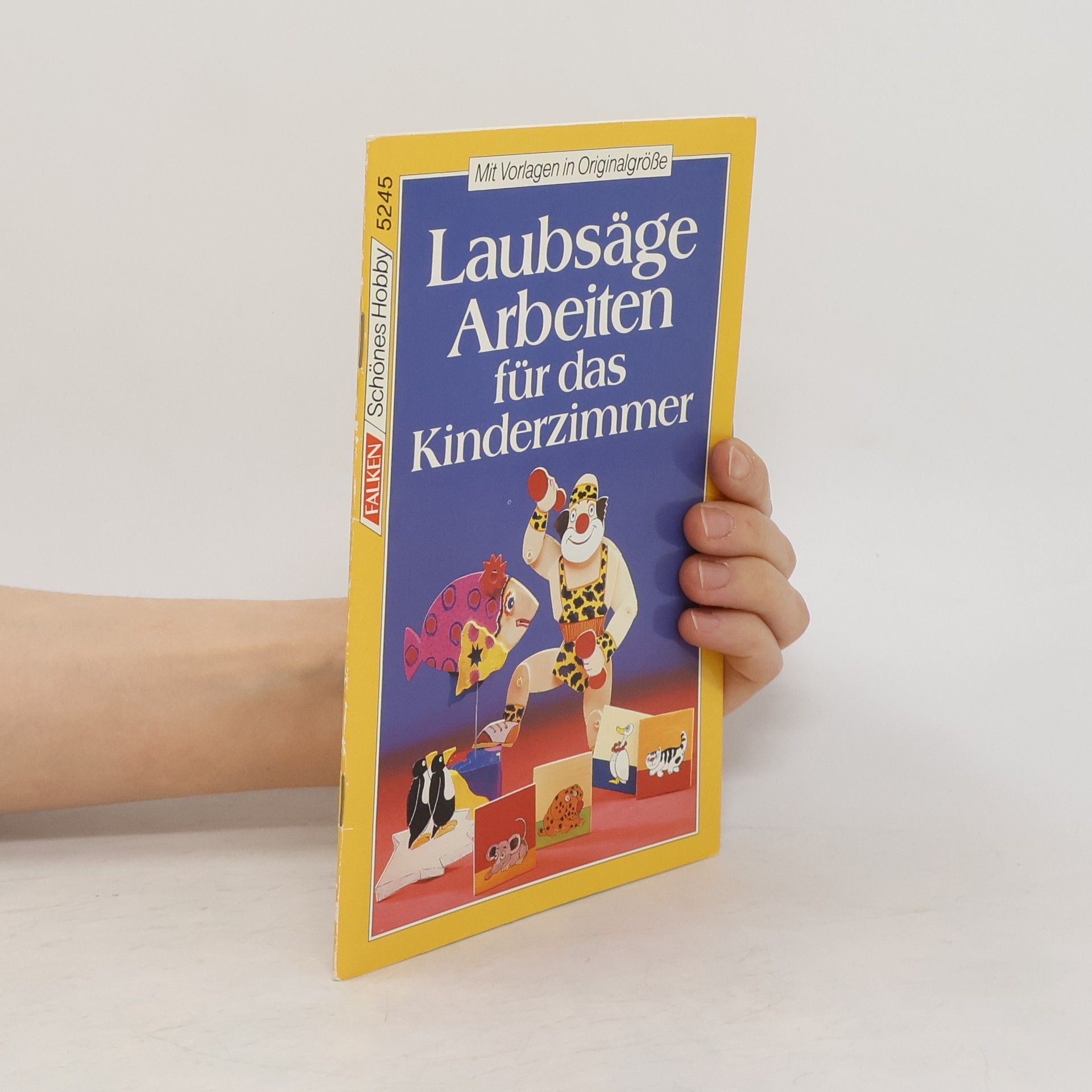 Autorenkollektiv Laubsägearbeiten für das Kinderzimmer