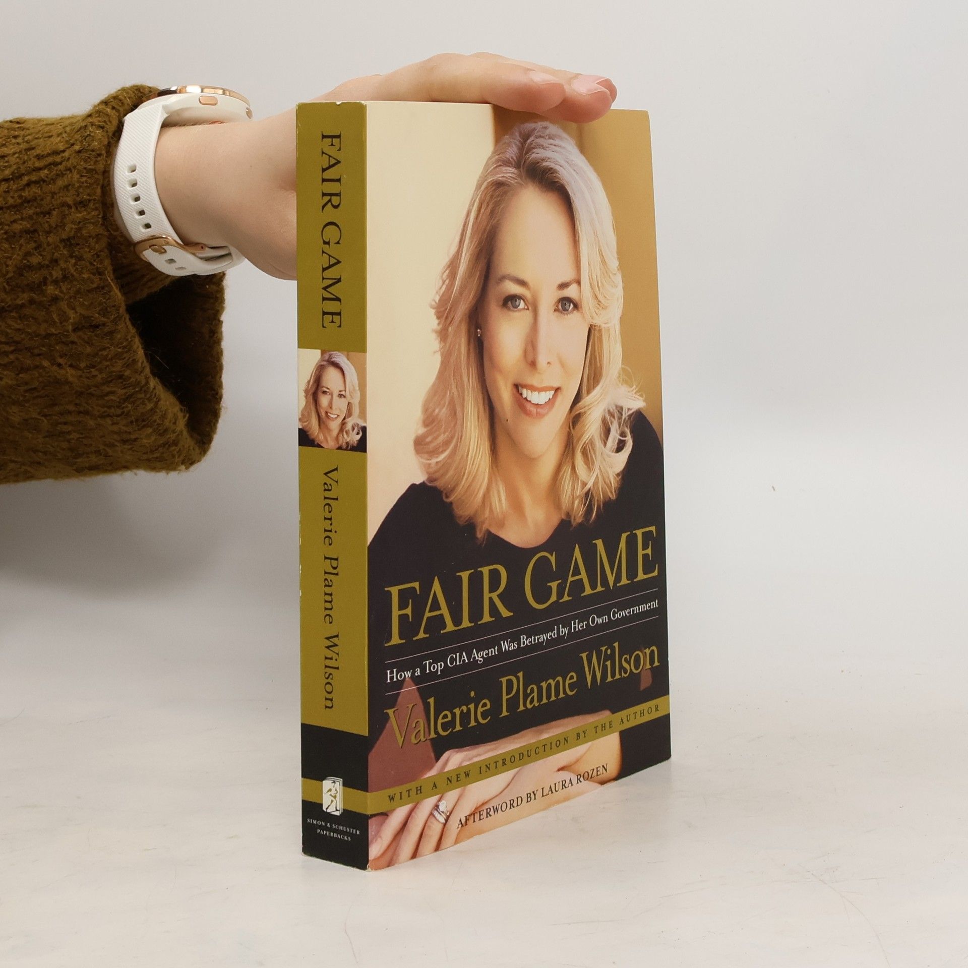 Valerie Plame Wilson Fair game : how a top spy was betrayed by her own government