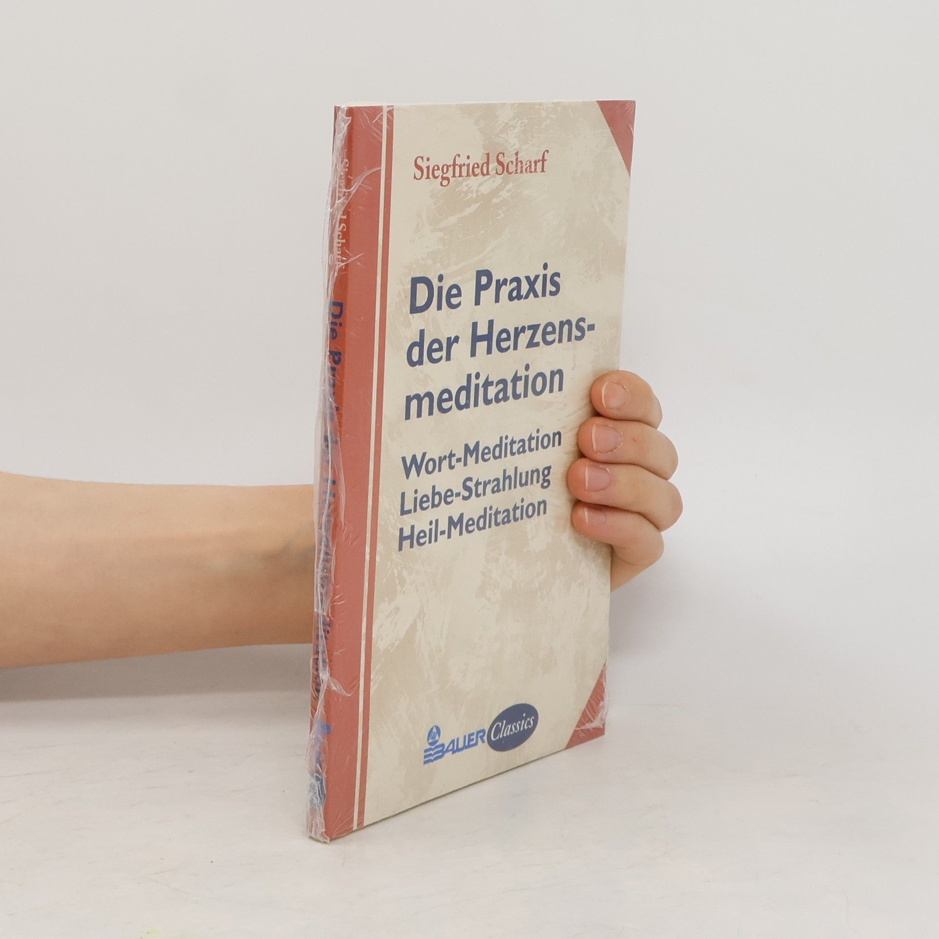 Siegfried Scharf Die Praxis der Herzensmeditation
