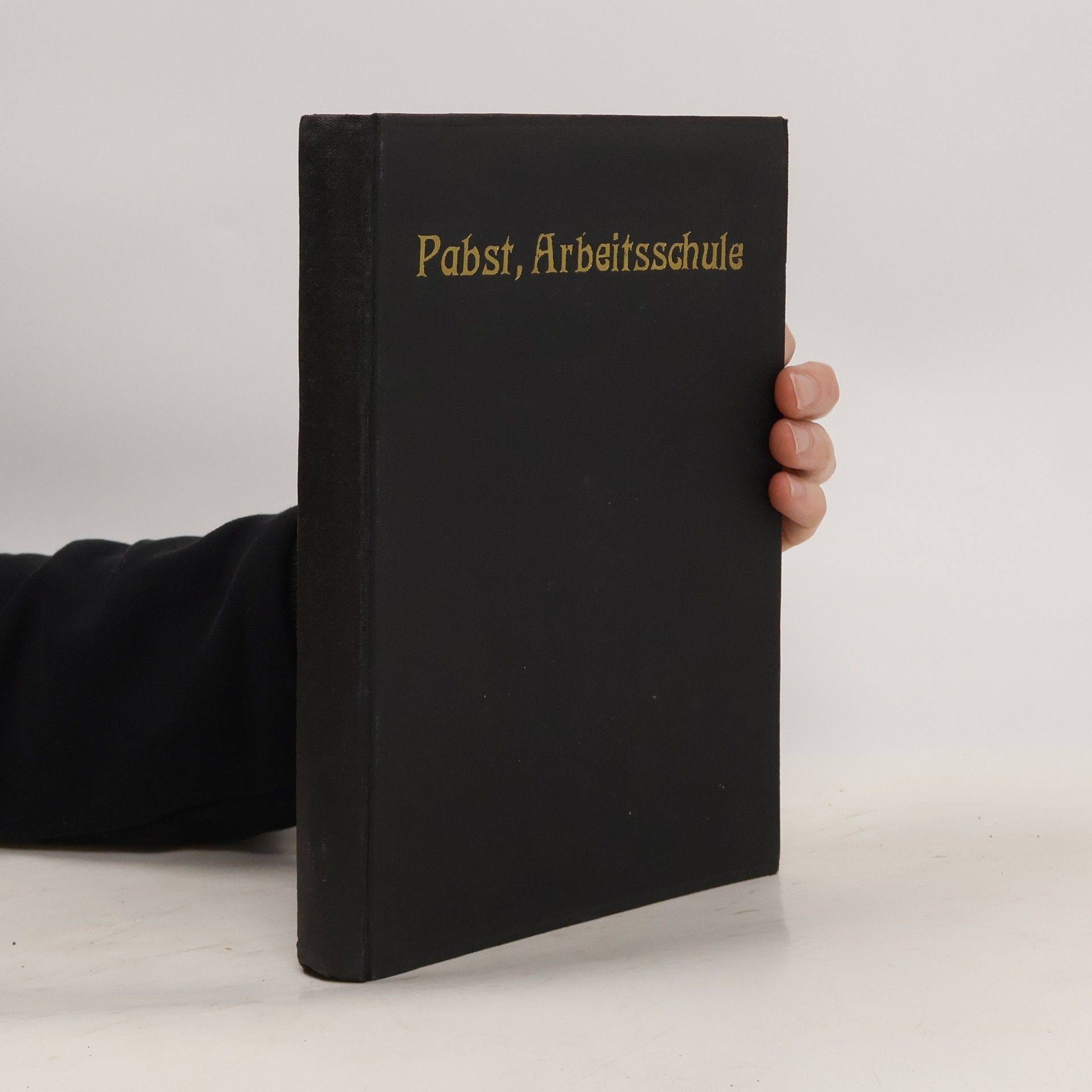 A. Pabst Aus der Praxis der Arbeitsschule
