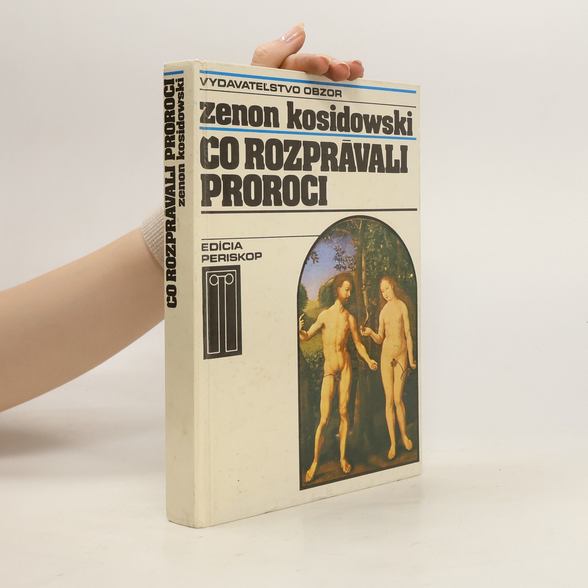 Zenon Kosidowski Čo rozprávali proroci