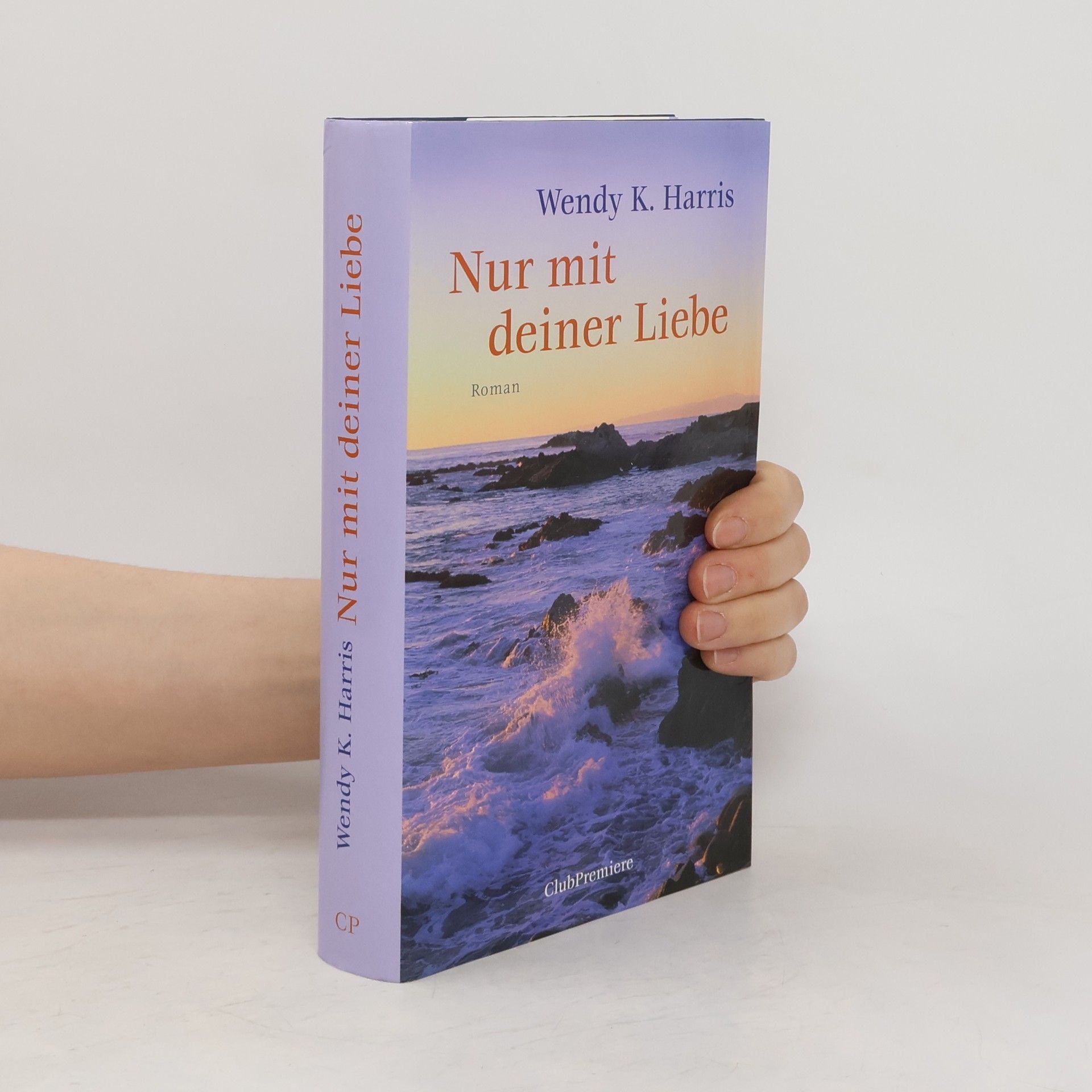 Wendy K. Harris Nur mit deiner Liebe