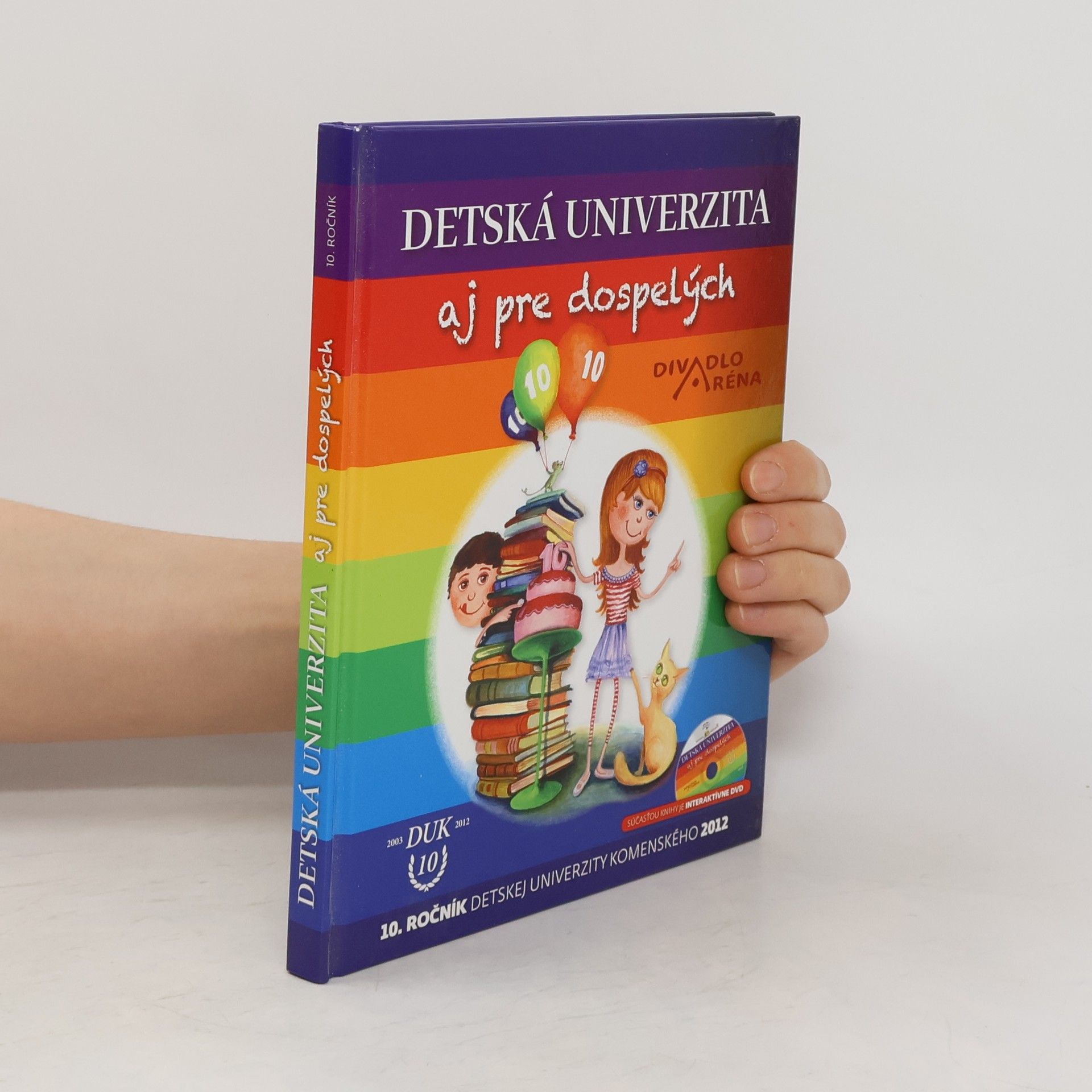Autorenkollektiv Detská univerzita aj pre dospelých - 10. ročník Detskej univerzity Komenského 2012