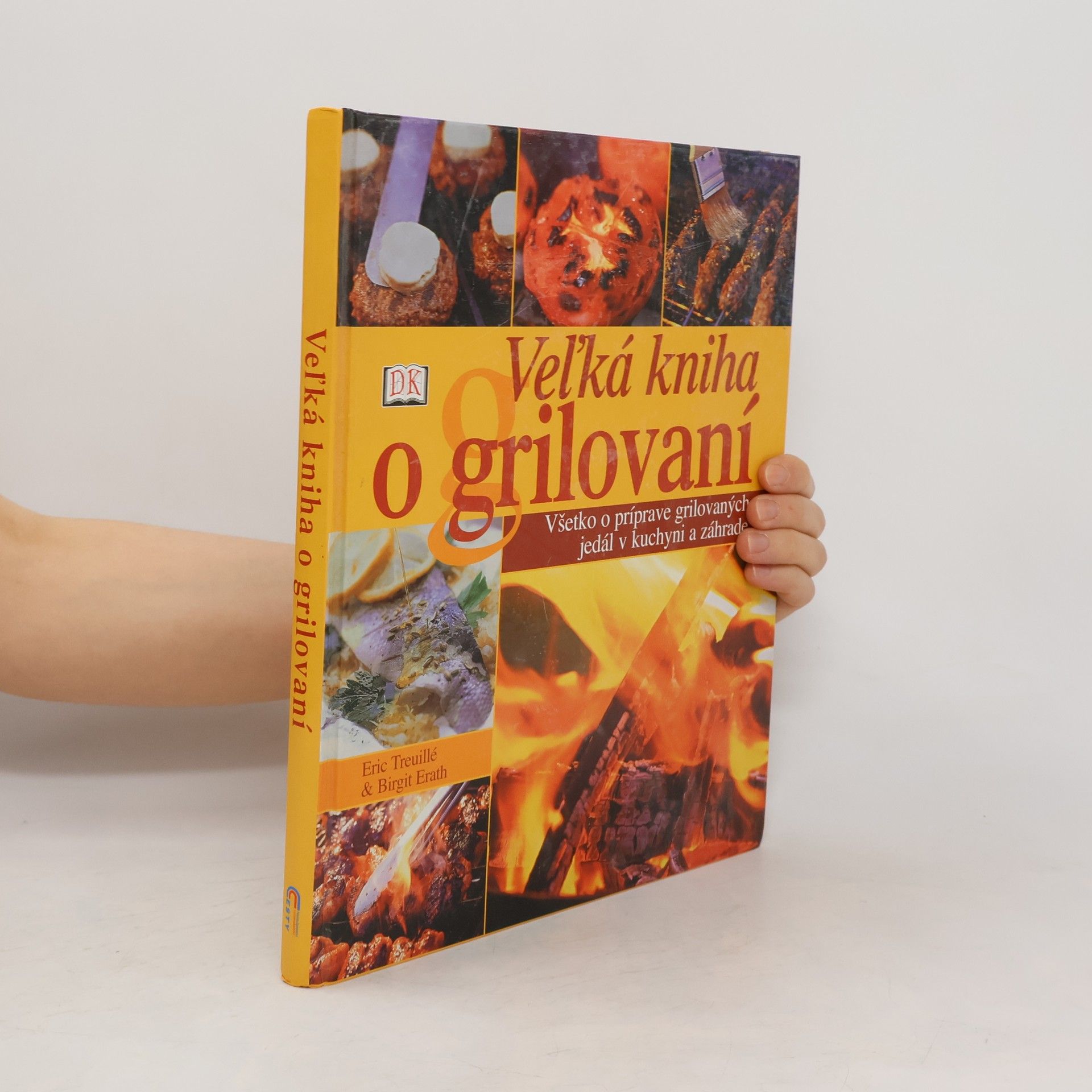 Eric Treuille Veľká kniha o grilování