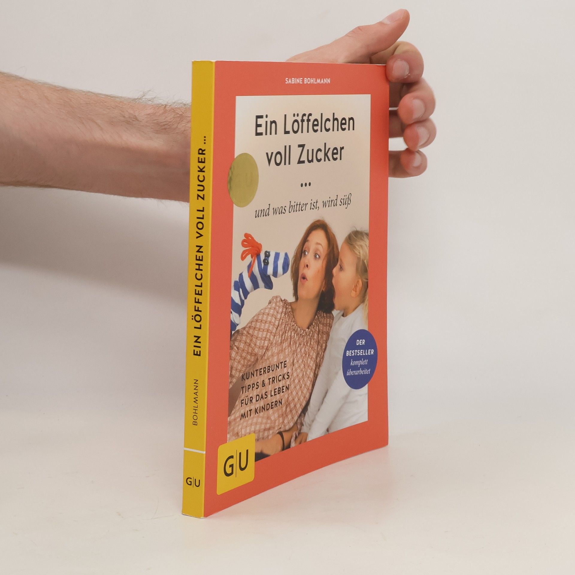 Sabine Bohlmann Ein Löffelchen voll Zucker ... und was bitter ist, wird süß