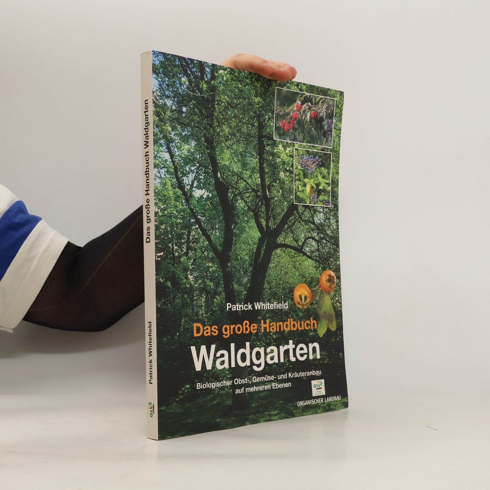 Patrick Whitefield Das große Handbuch Waldgarten