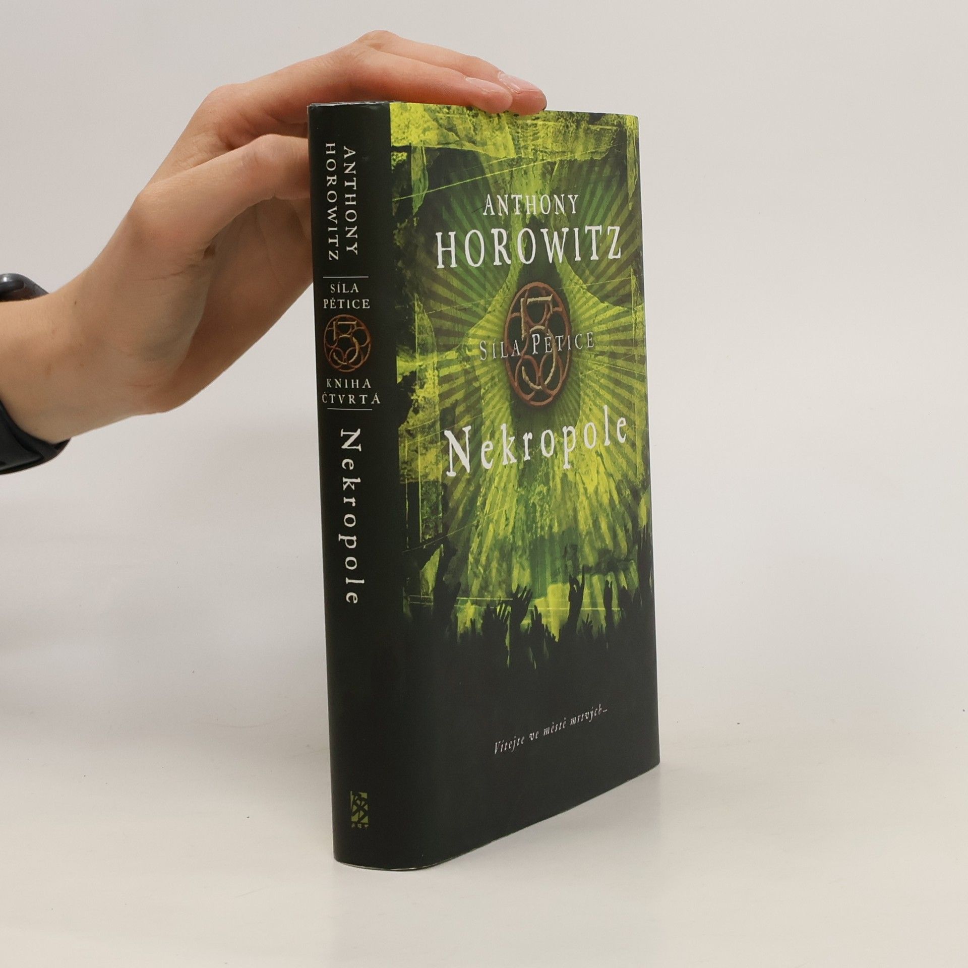 Anthony Horowitz Síla pětice. Nekropole.