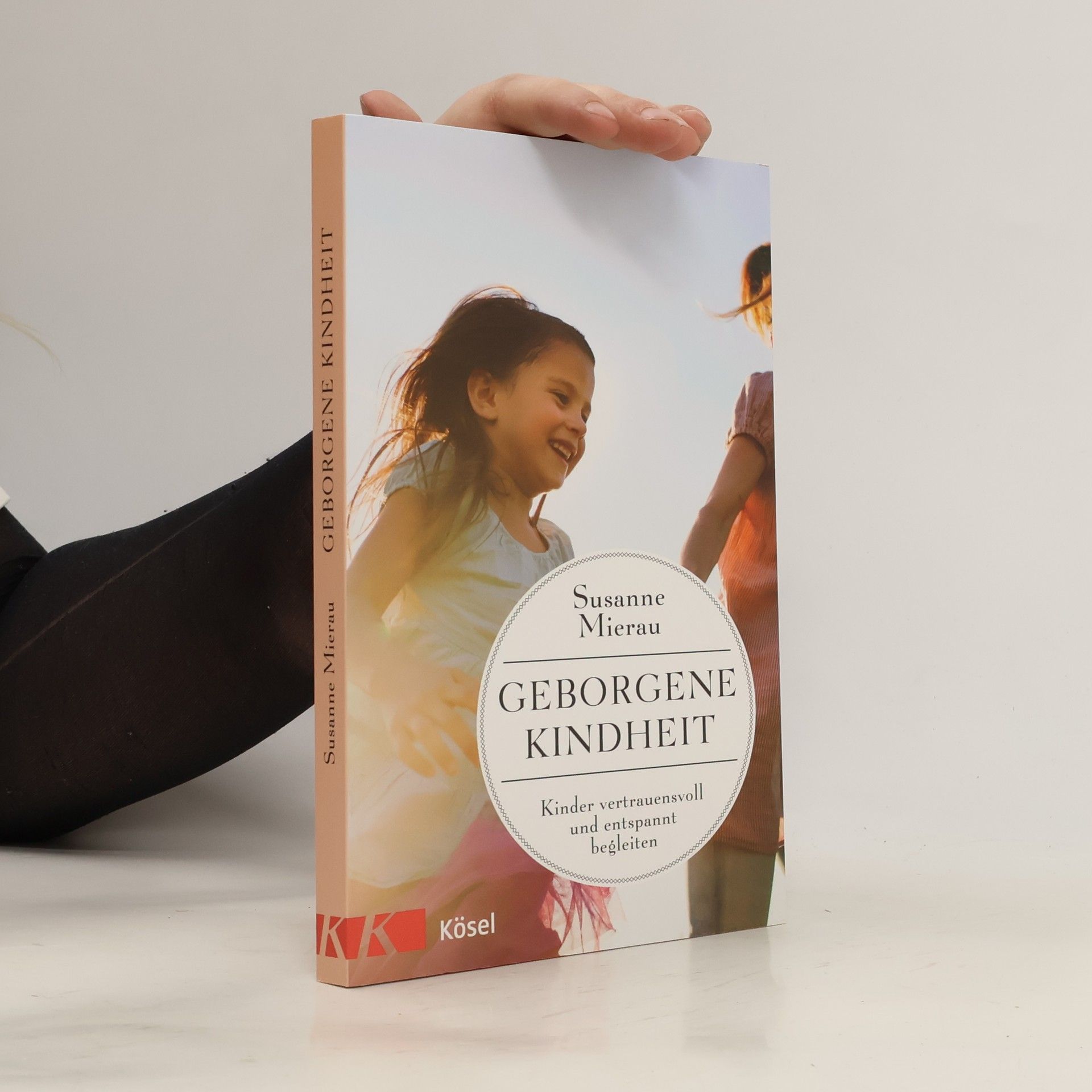 Susanne Mierau Geborgene Kindheit
