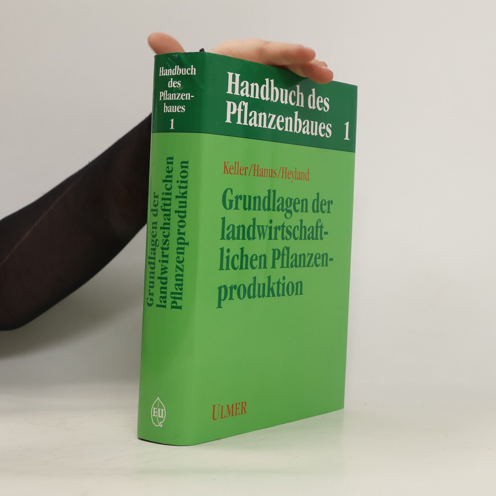 Herbert Hanuš Grundlagen der landwirtschaftlichen Pflanzenproduktion