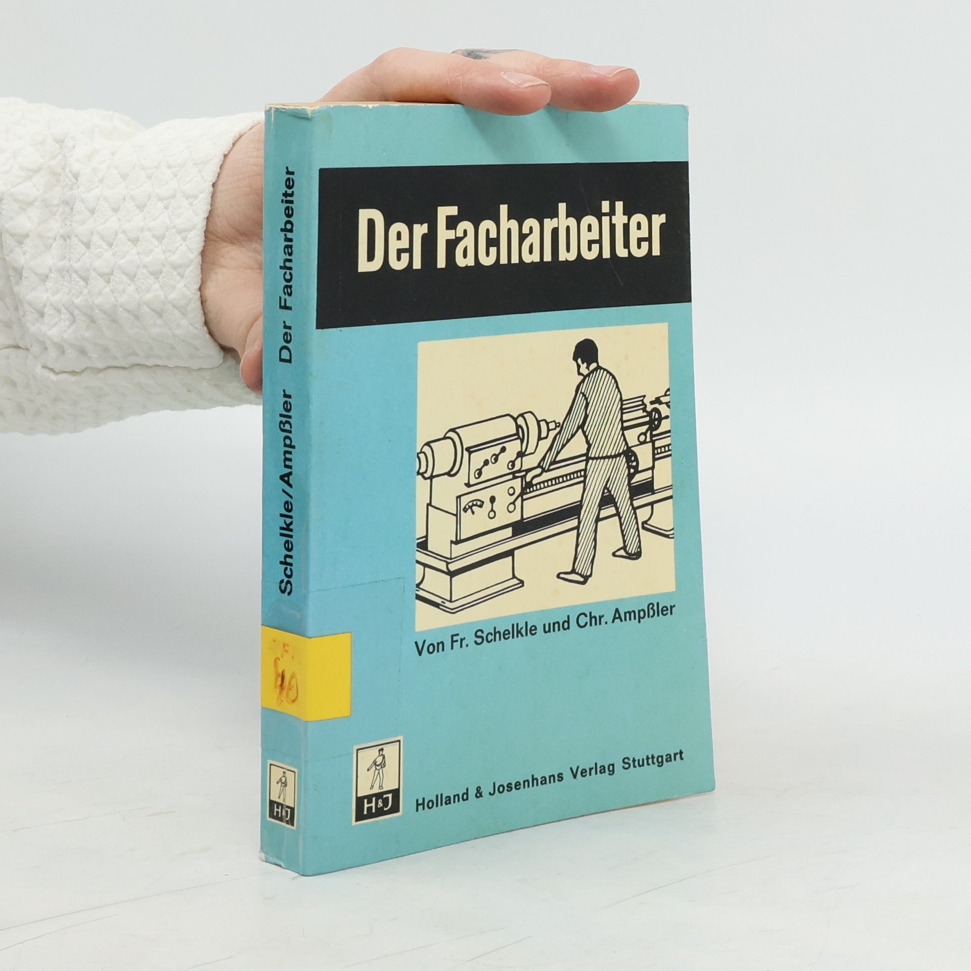 Friedrich Schelkle Der Facharbeiter