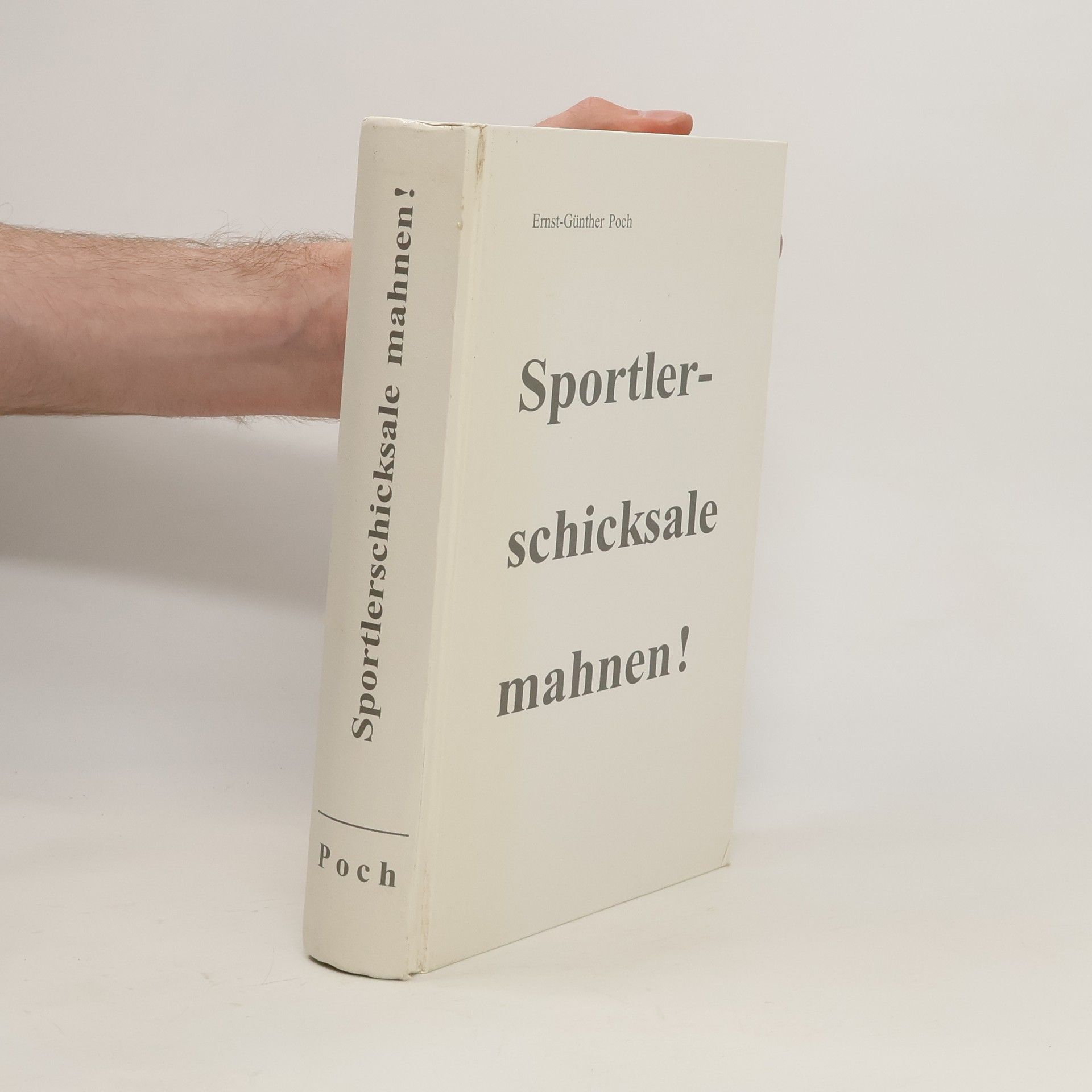 Ernst- Günther Poch Sportlerschicksale Mahnen!