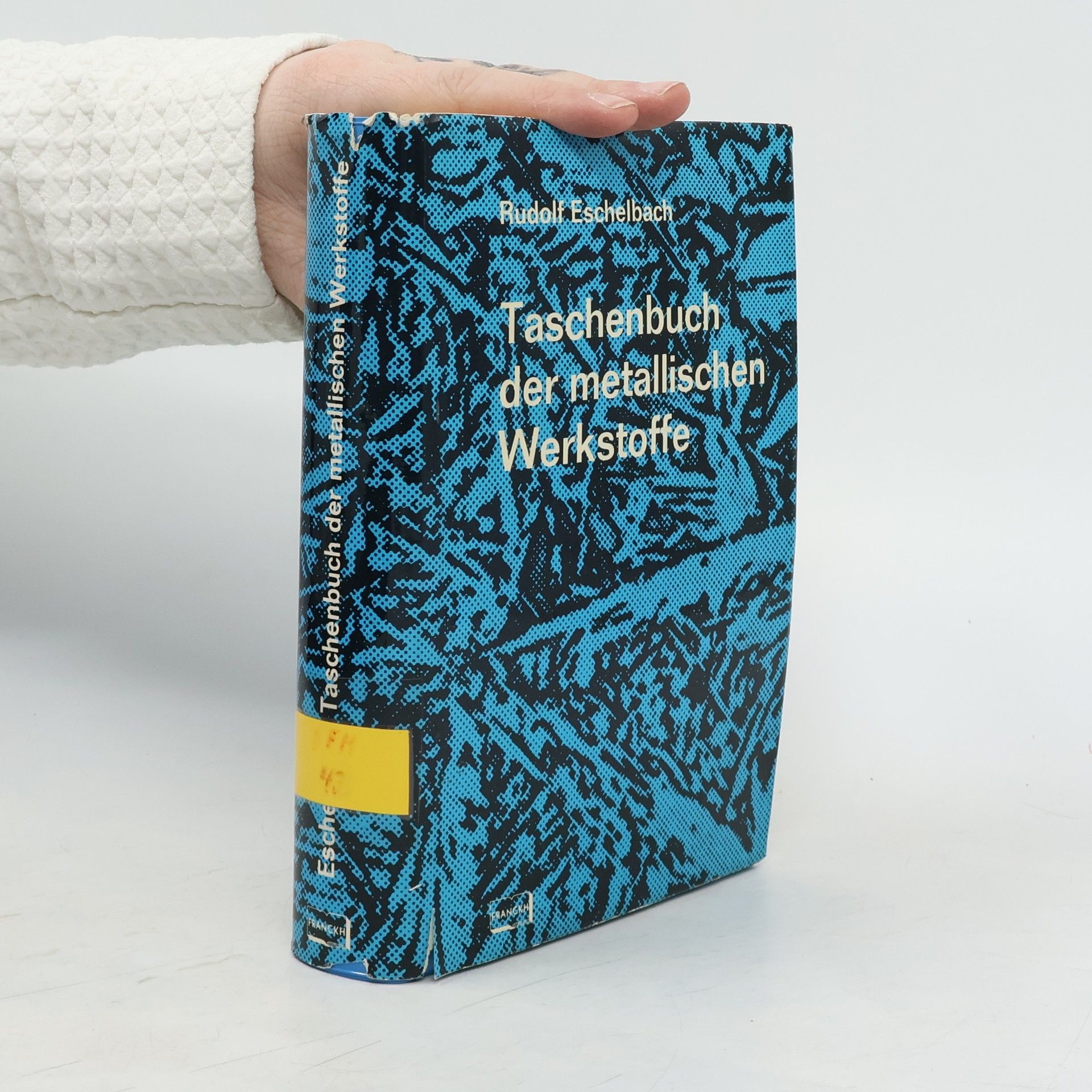 Rudolf Eschelbach Taschenbuch der metallischen Werkstoffe