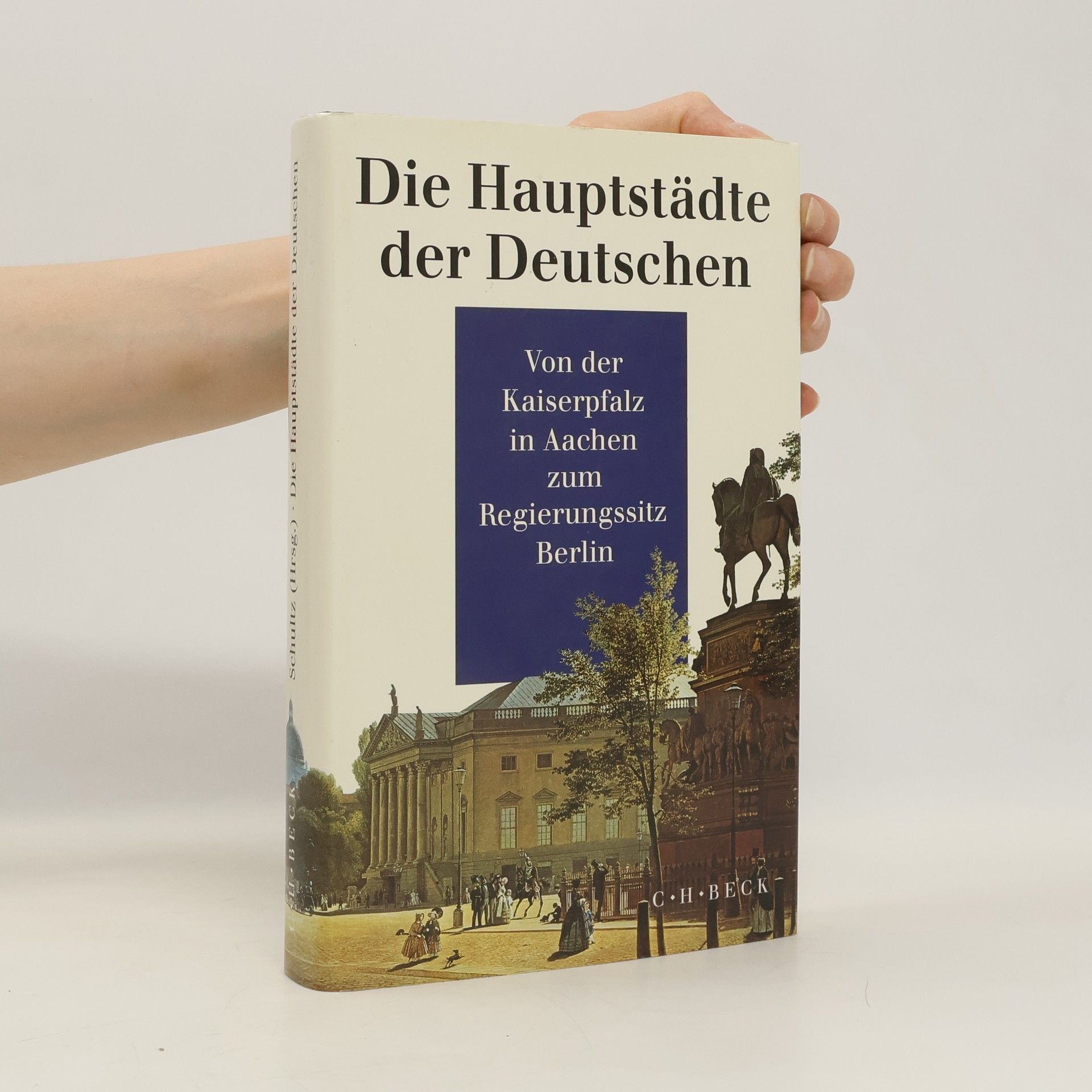 Uwe Schultz Die Hauptstädte der Deutschen