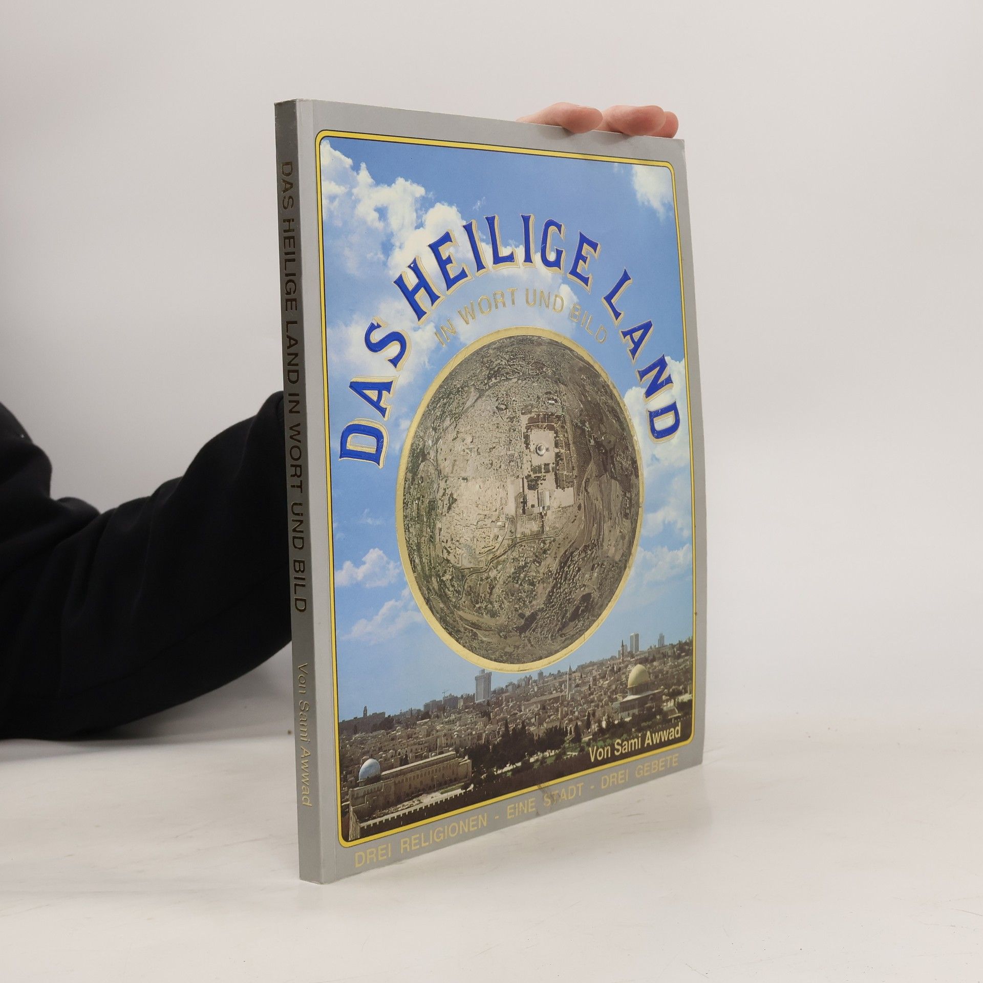 Sami Awwad Das heilige Land in Wort und Bild