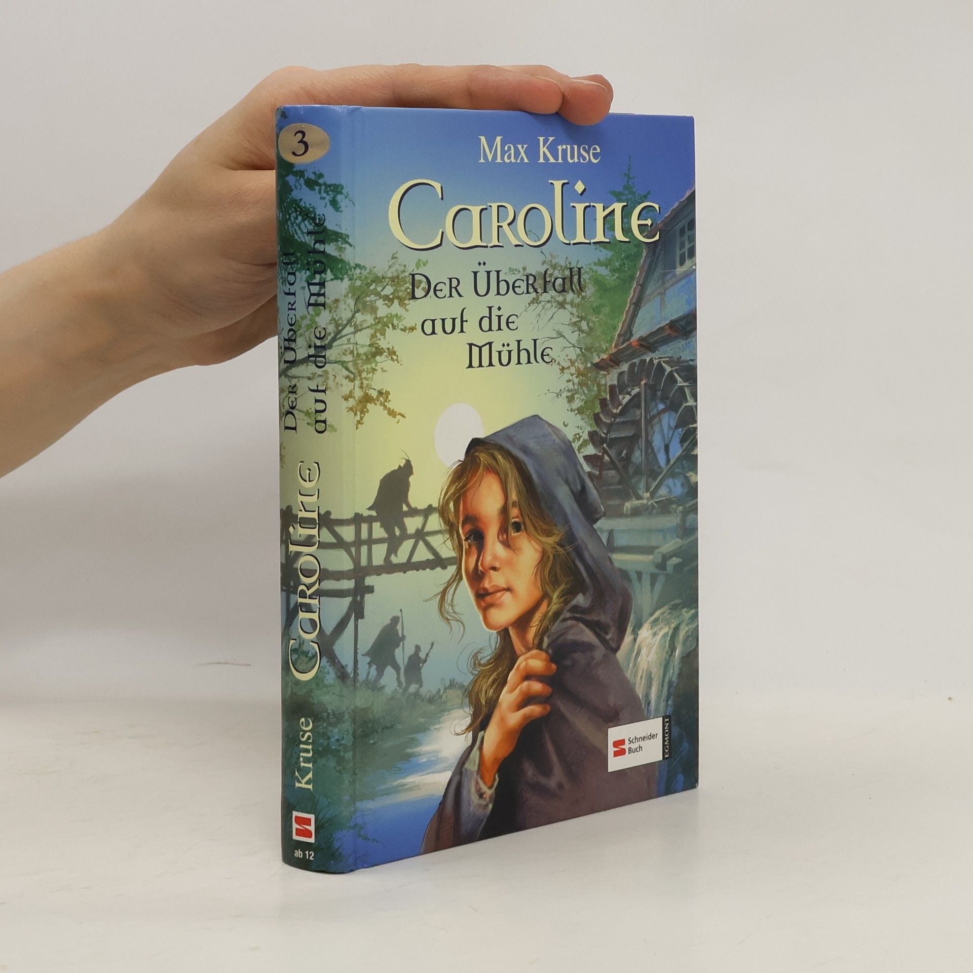 Max Kruse Caroline, Band 3. Der Überfall auf die Mühle