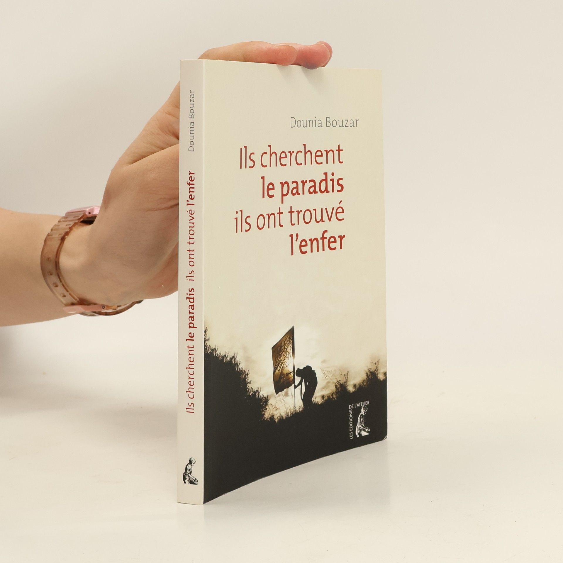 Dounia Bouzar Ils cherchent le paradis, ils ont trouvé l'enfer