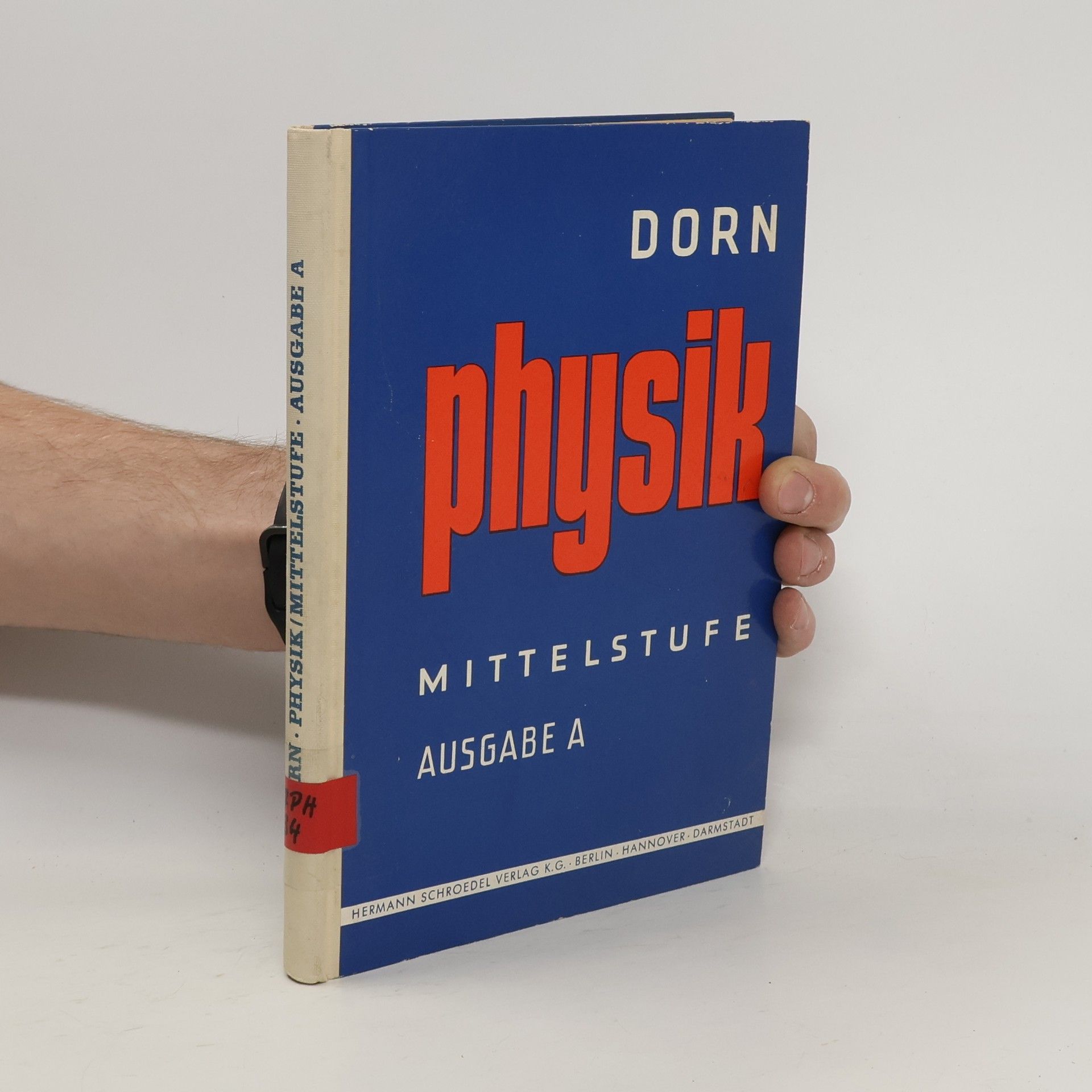 Friedrich Dorn Lehrbuch der Physik. Mittelstufe. Ausgabe A