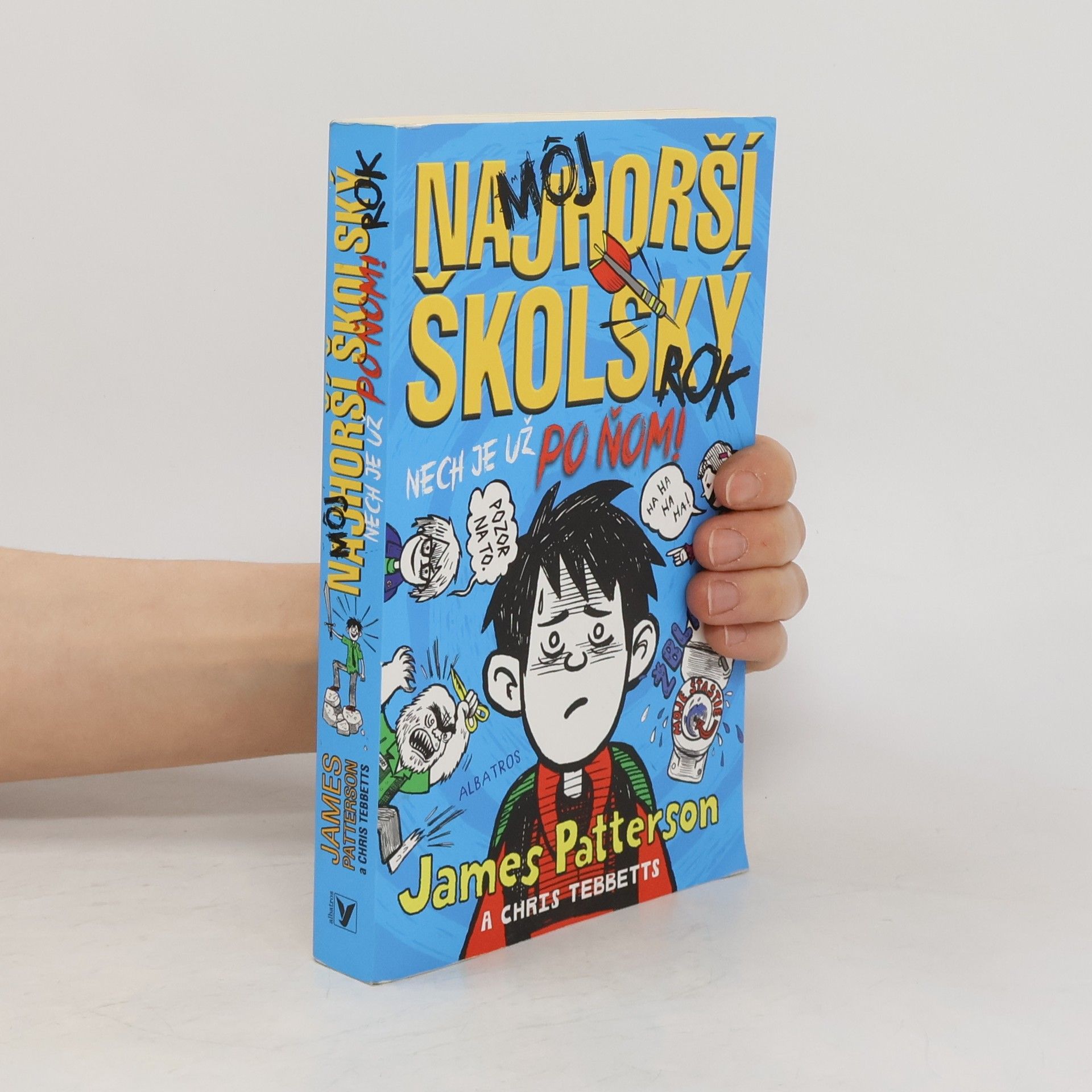 James Patterson Môj najhorší školský rok. Nech je už po ňom!