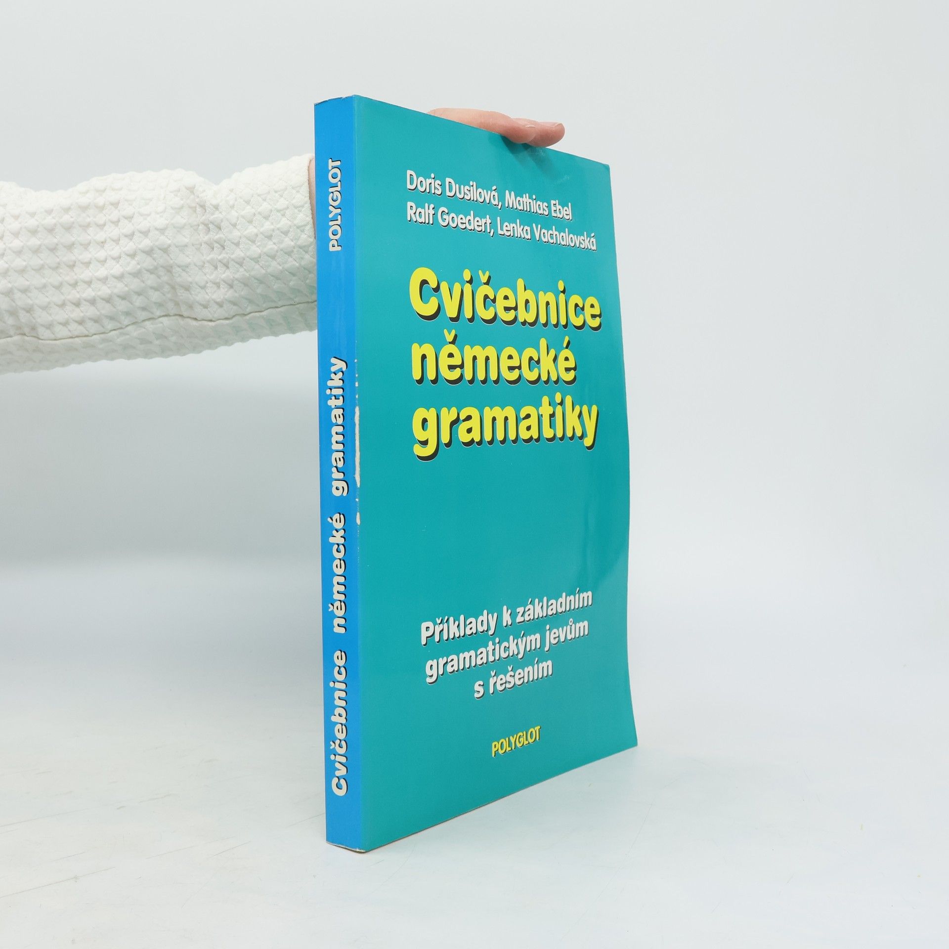 Collectif d'auteurs Cvičebnice německé gramatiky : Příklady k základním gramatickým jevům s řešením
