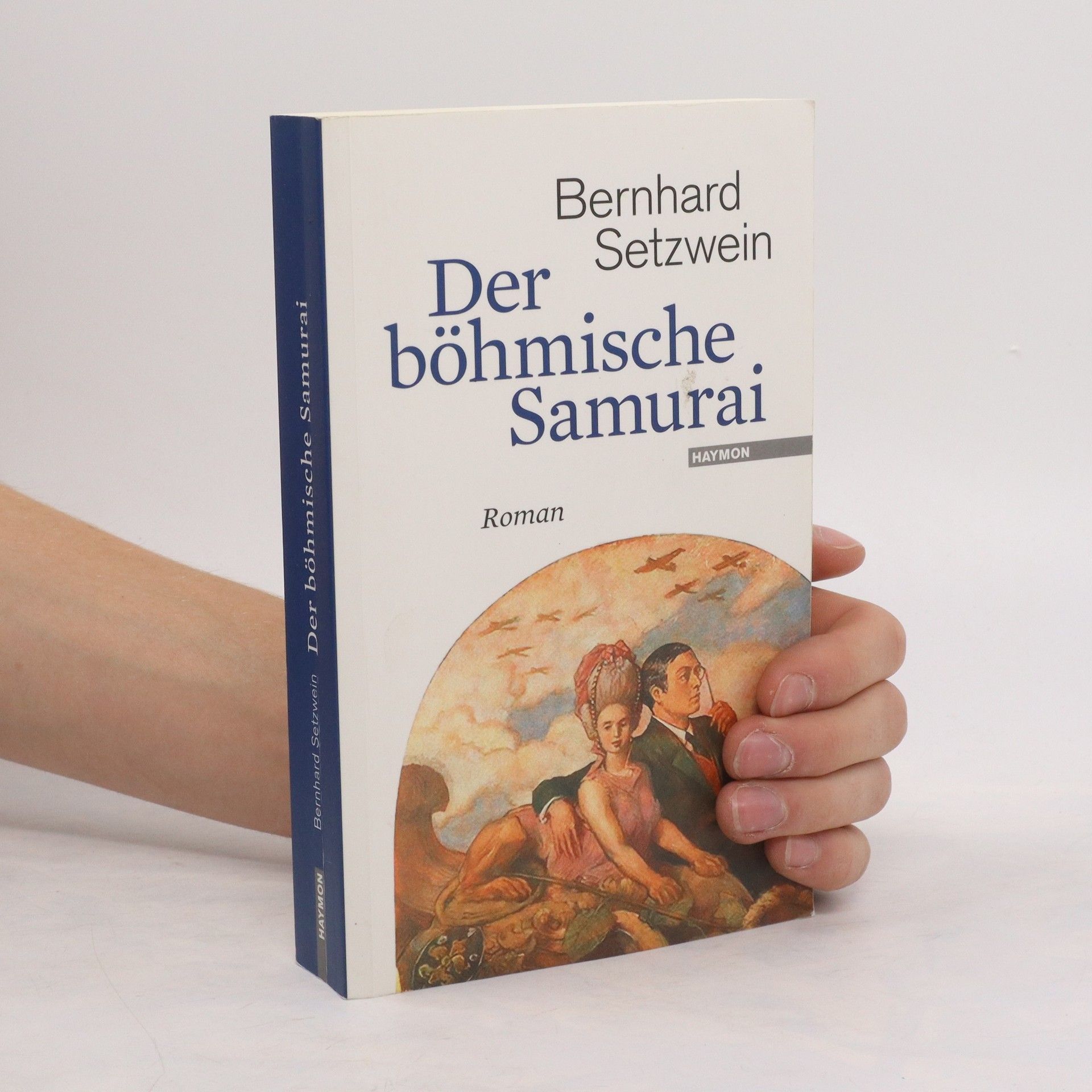 Bernhard Setzwein Der böhmische Samurai : Roman