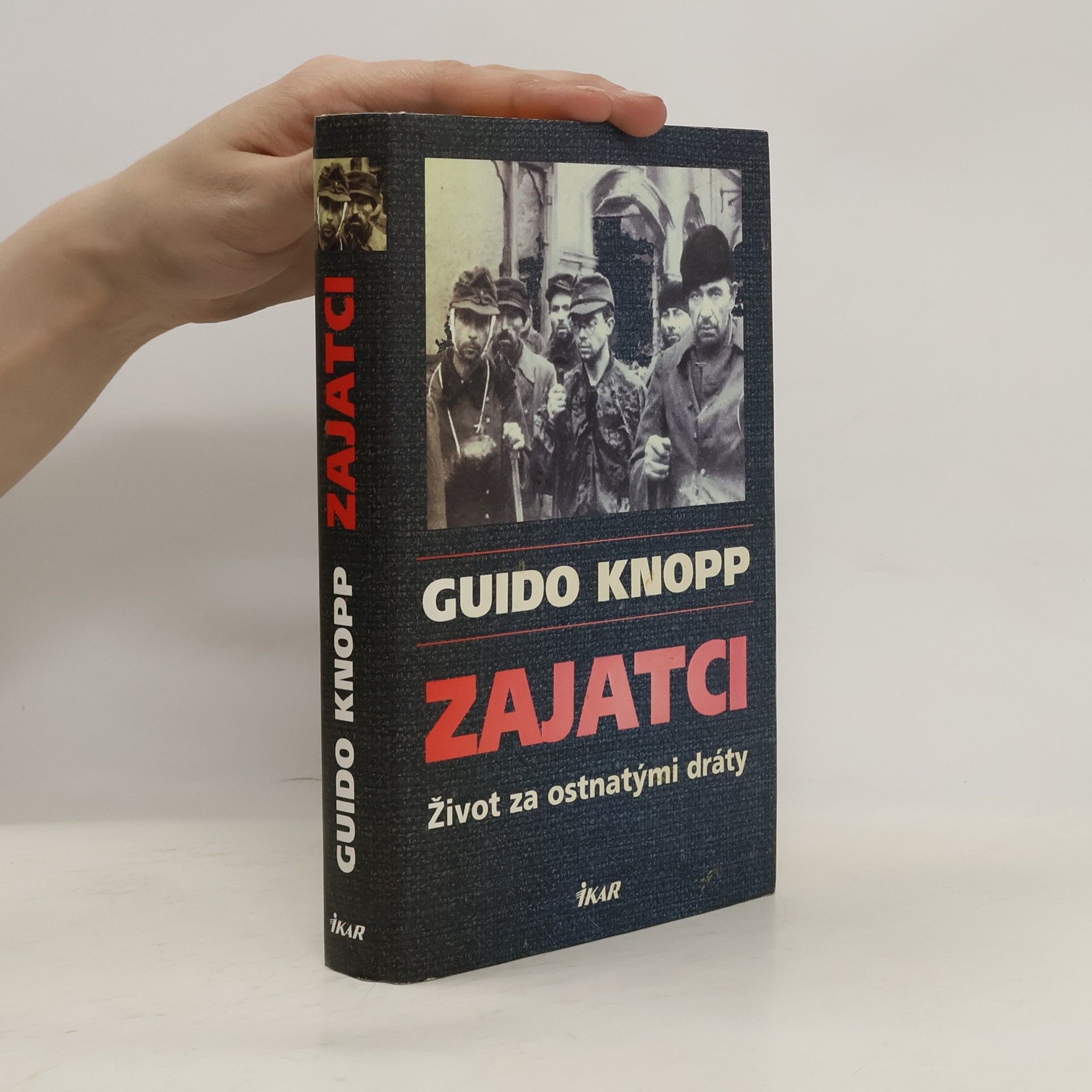 Guido Knopp Zajatci - život za ostnatými dráty