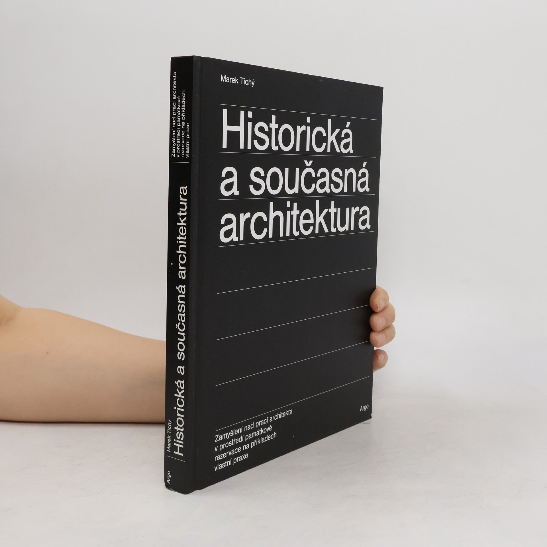 Historická a současná architektura : zamyšlení nad prací architekta v prostředí pámátkové rezervace na příkladech vlastní praxe