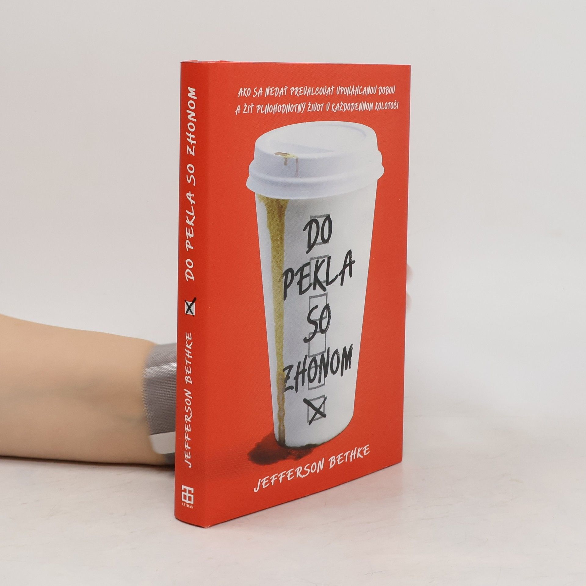 Jefferson Bethke Do pekla so zhonom