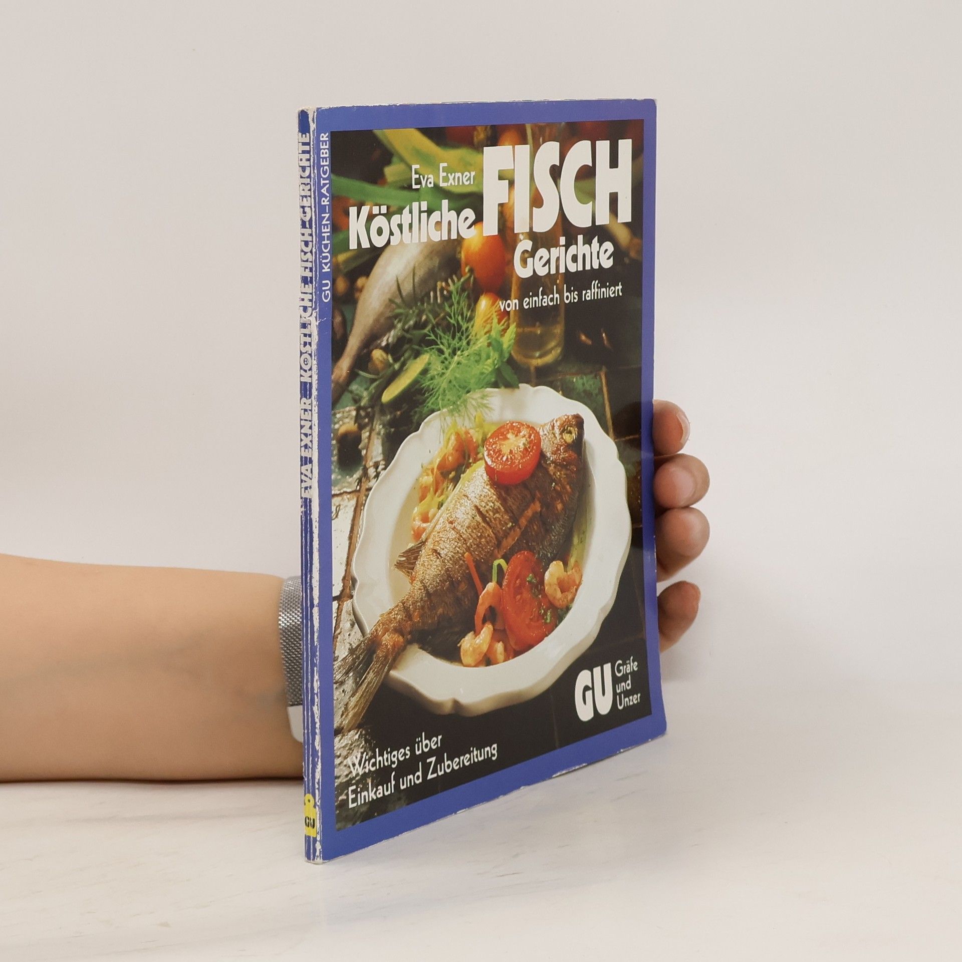 Eva Exner Kostliche Fish Gerichte von Einfach bis raffiniert