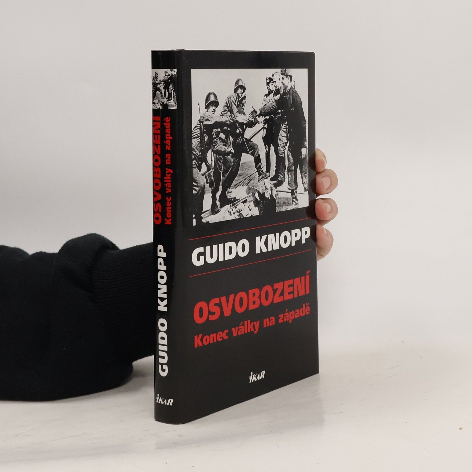 Guido Knopp Osvobození. Konec války na západě