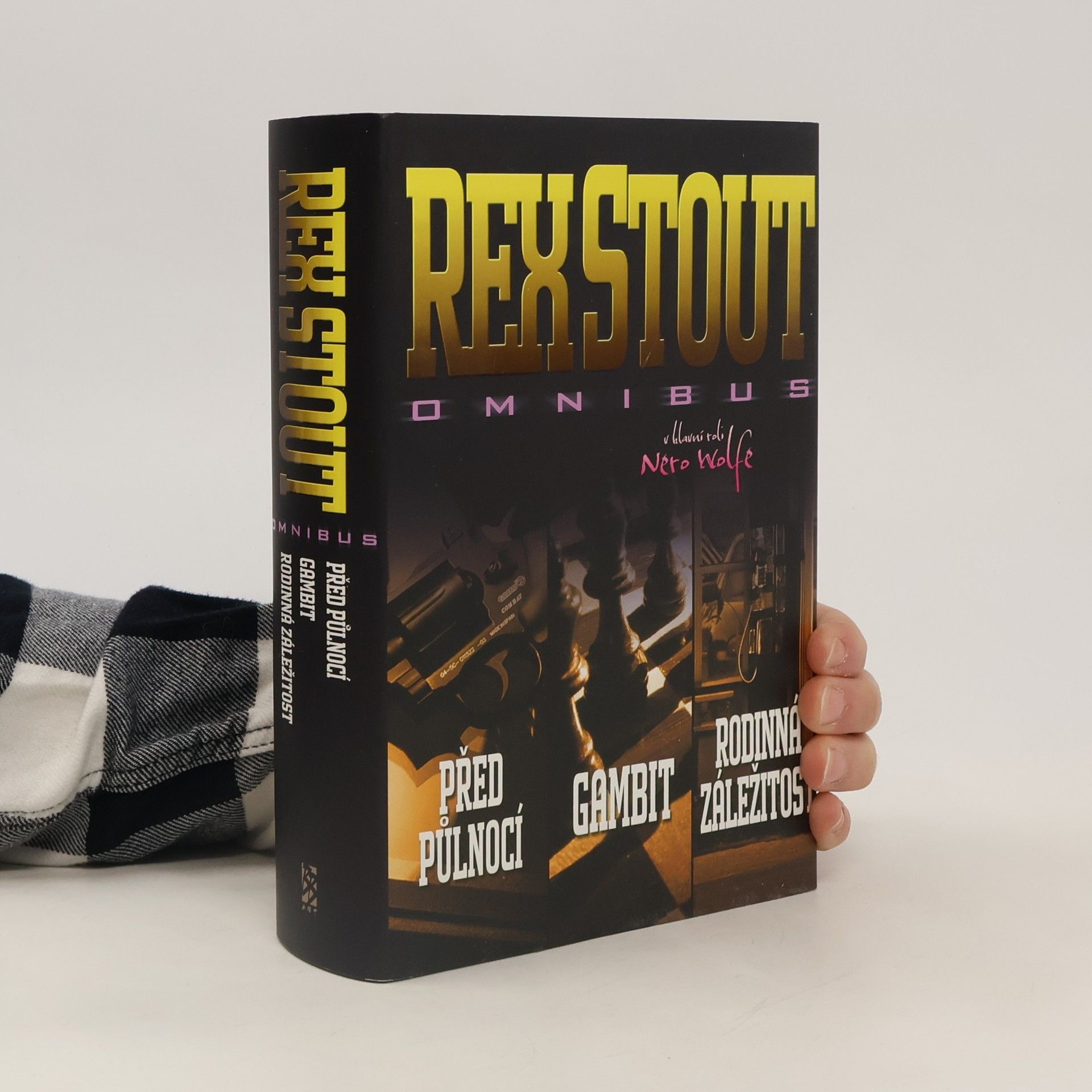 Rex Stout Omnibus - v hlavní roli Nero Wolfe: Před půlnocí ; Gambit ; Rodinná záležitost