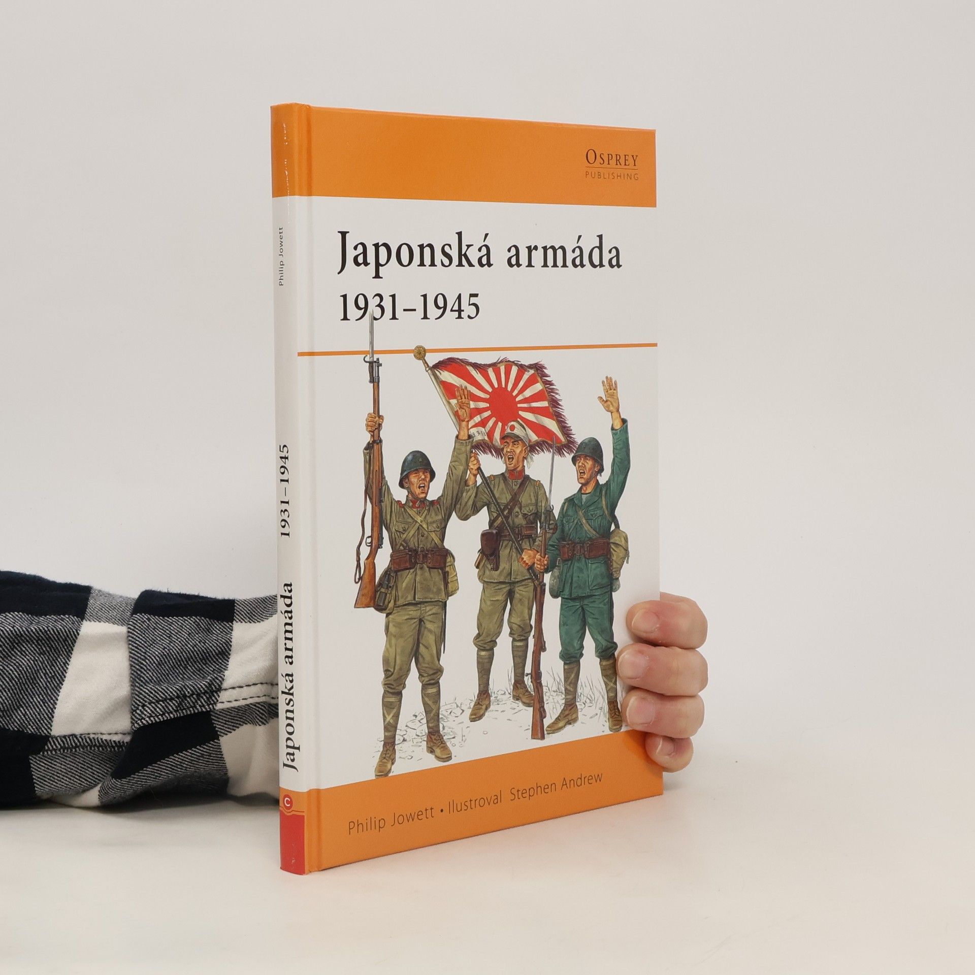 Philip S. Jowett Japonská armáda 1931-1945