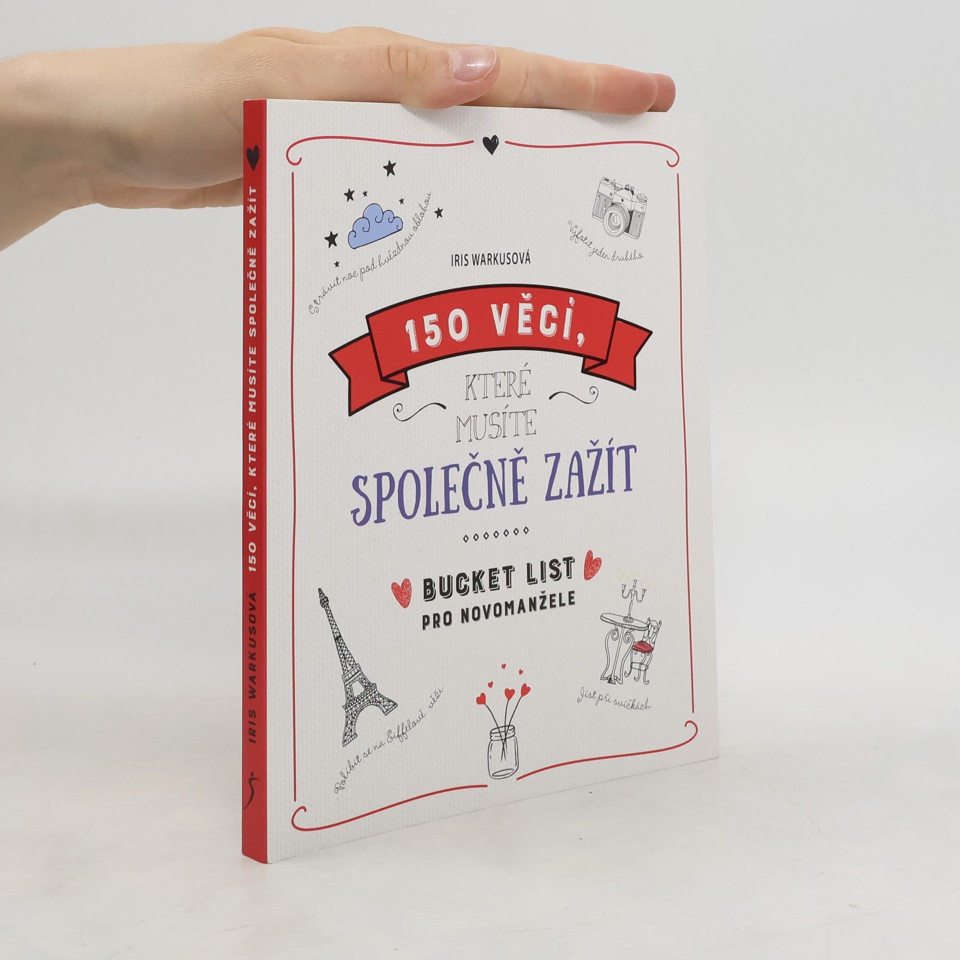 Iris Warkus 150 věcí, které musíte společně zažít. Bucket list pro novomanžele