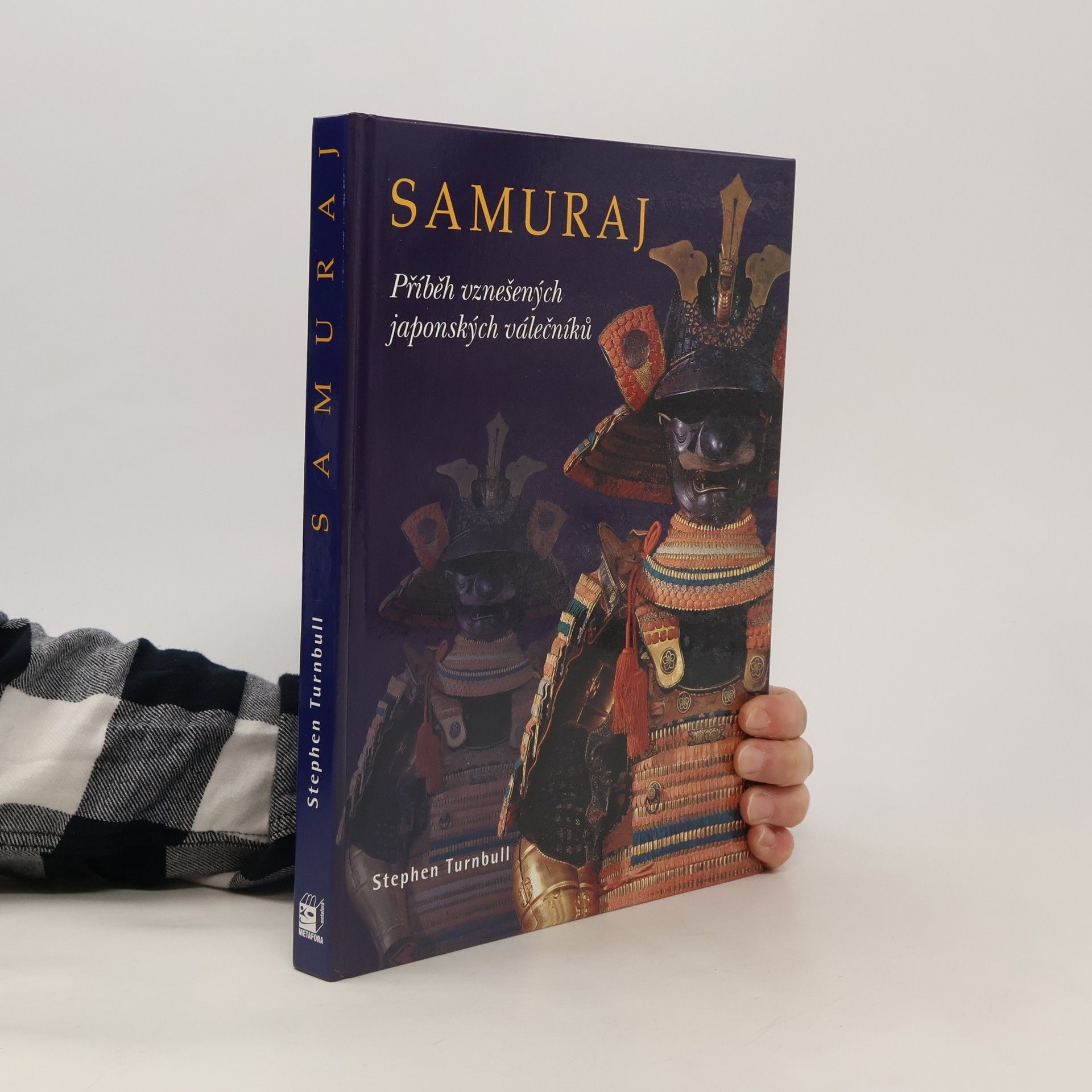 Stephen R. (Stephen Richard) Turnbull Samuraj - Příběh vznešených japonských válečníků