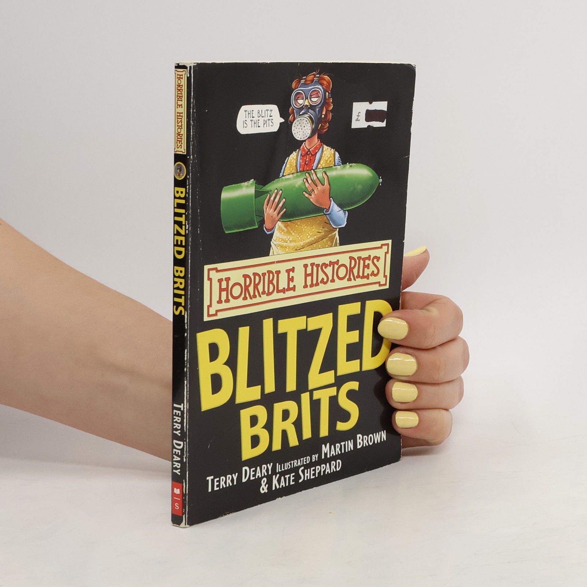 Terry Deary Blitzed Brits. Horrible Histories.