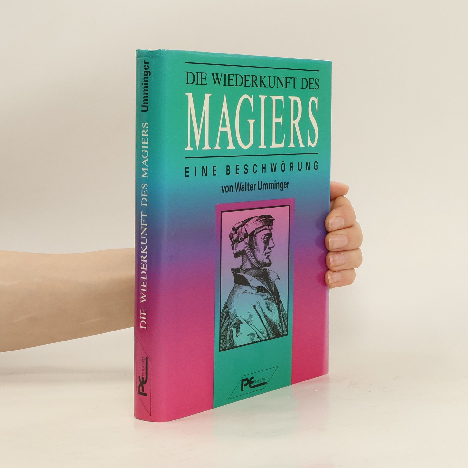 Walter Umminger Die Wiederkunft des Magiers