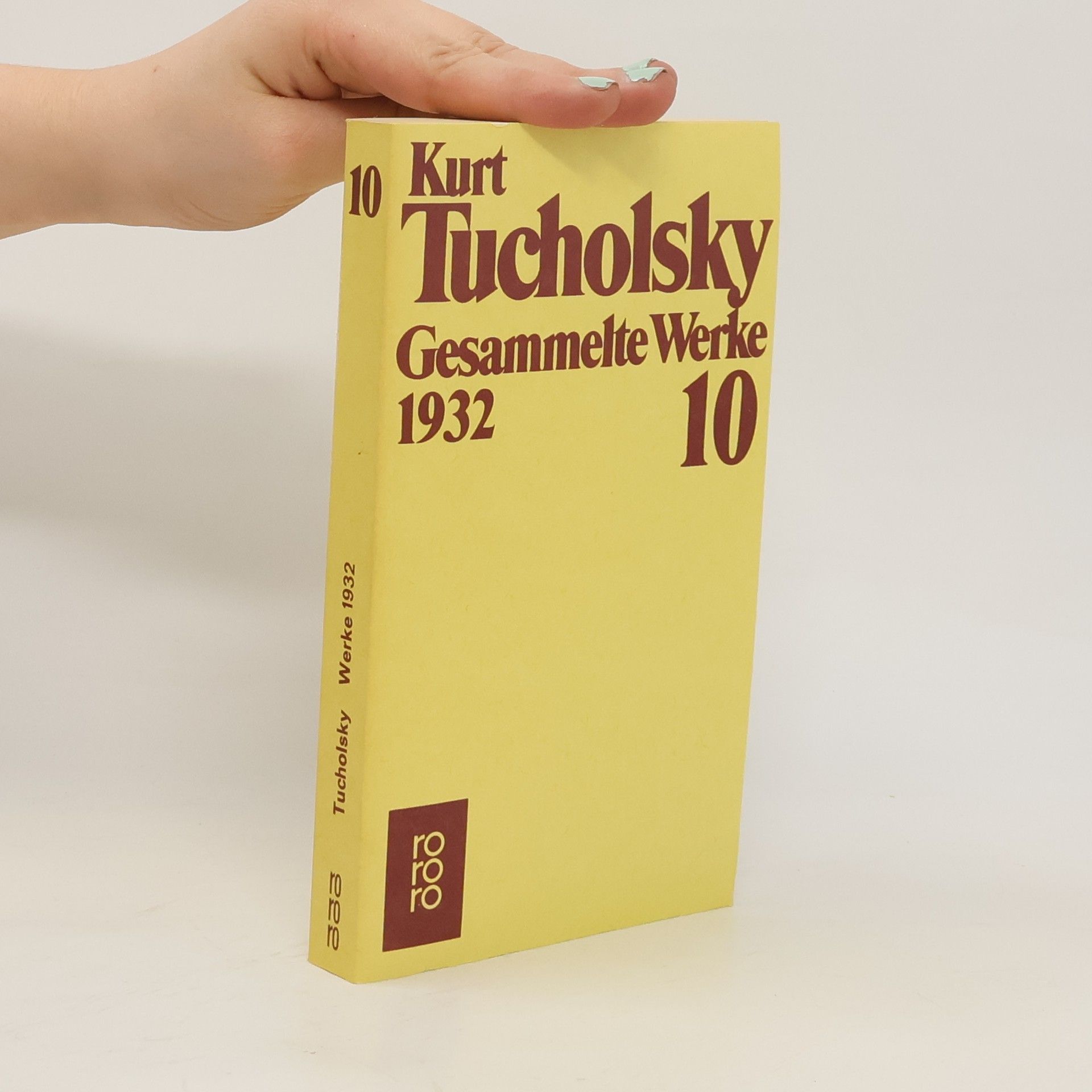 Kurt Tucholsky Gesammelte Werke 10: 1932