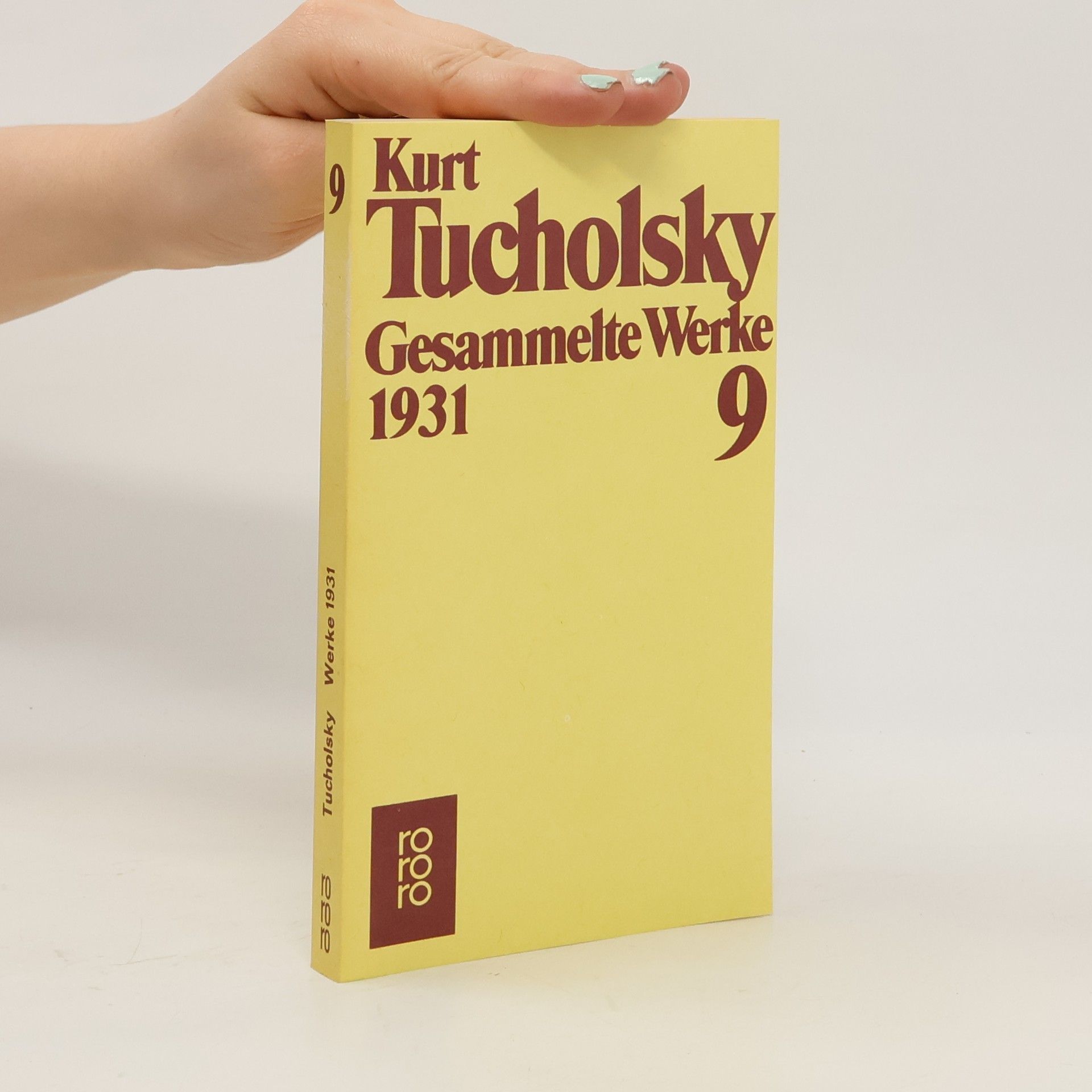 Kurt Tucholsky Gesammelte Werke 9: 1931