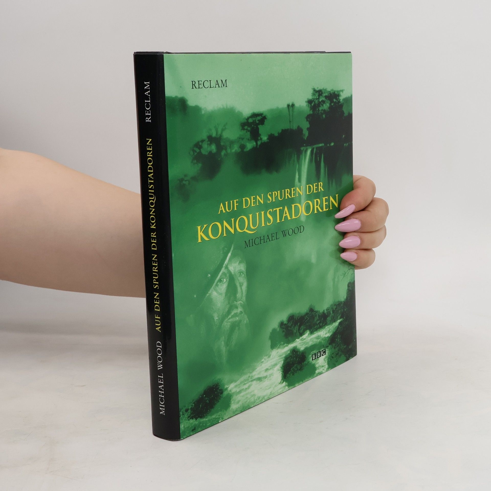 Michael Woods Auf den Spuren der Konquistadoren