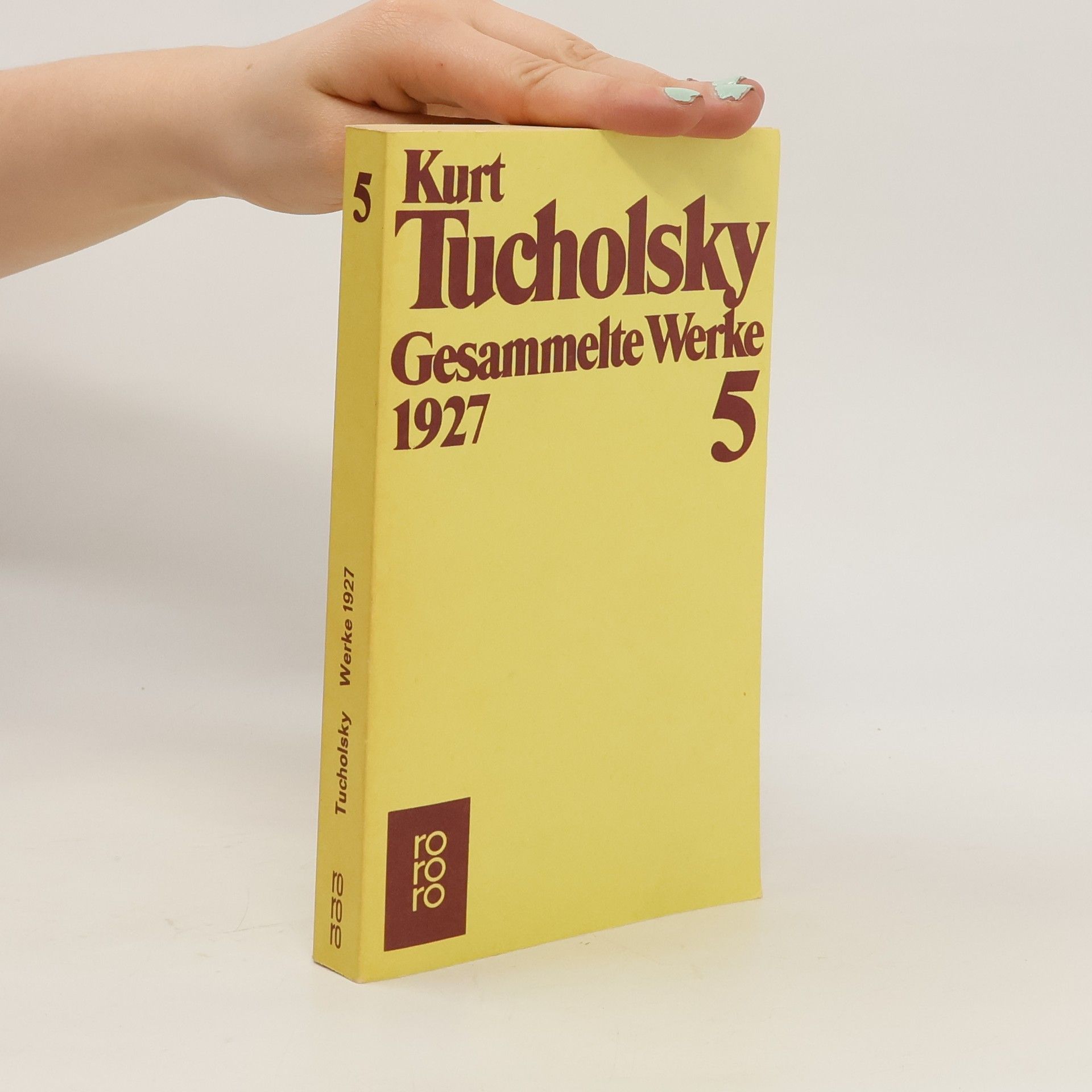 Kurt Tucholsky Gesammelte Werke 5: 1927