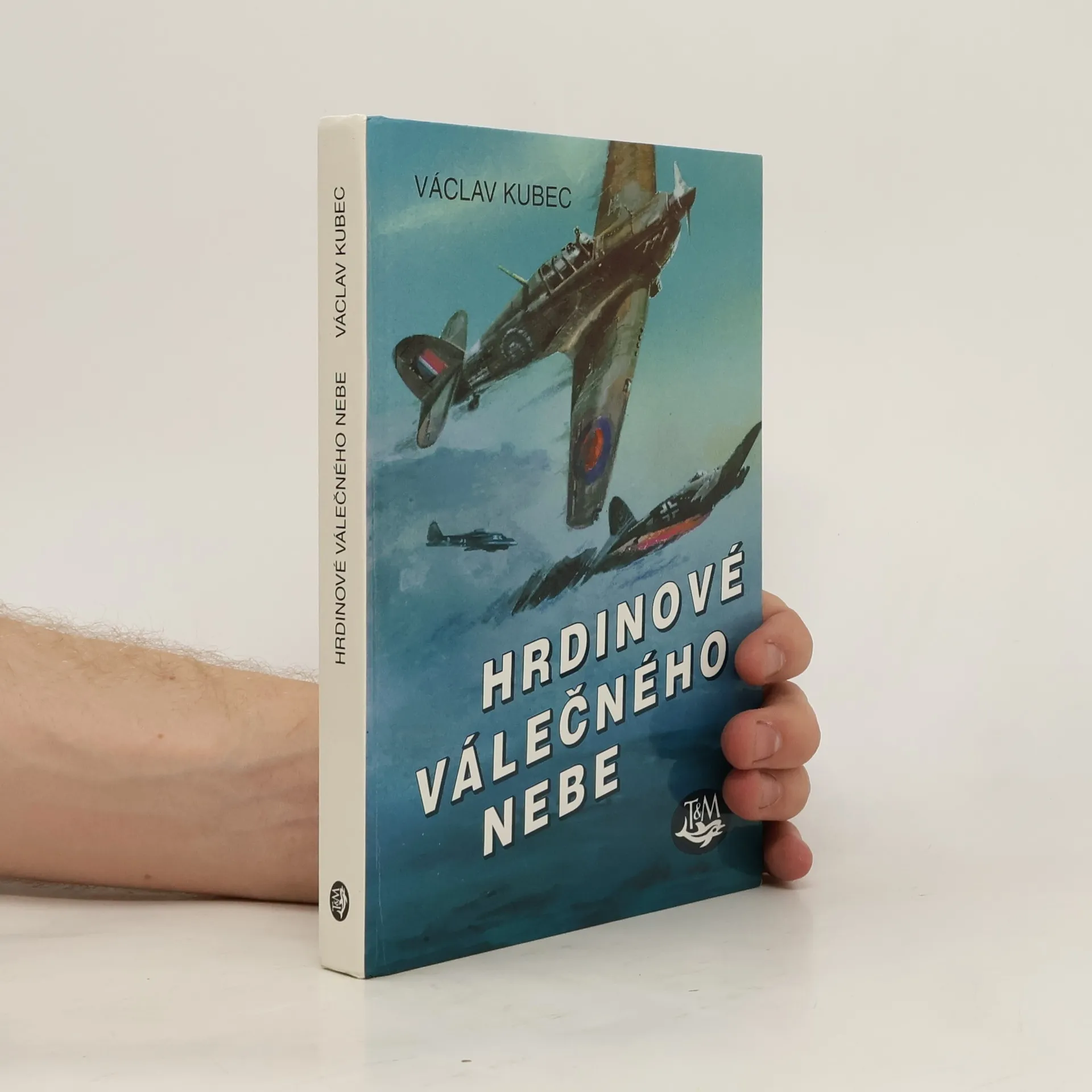 Hrdinové válečného nebe | Book | Václav Kubec | CS