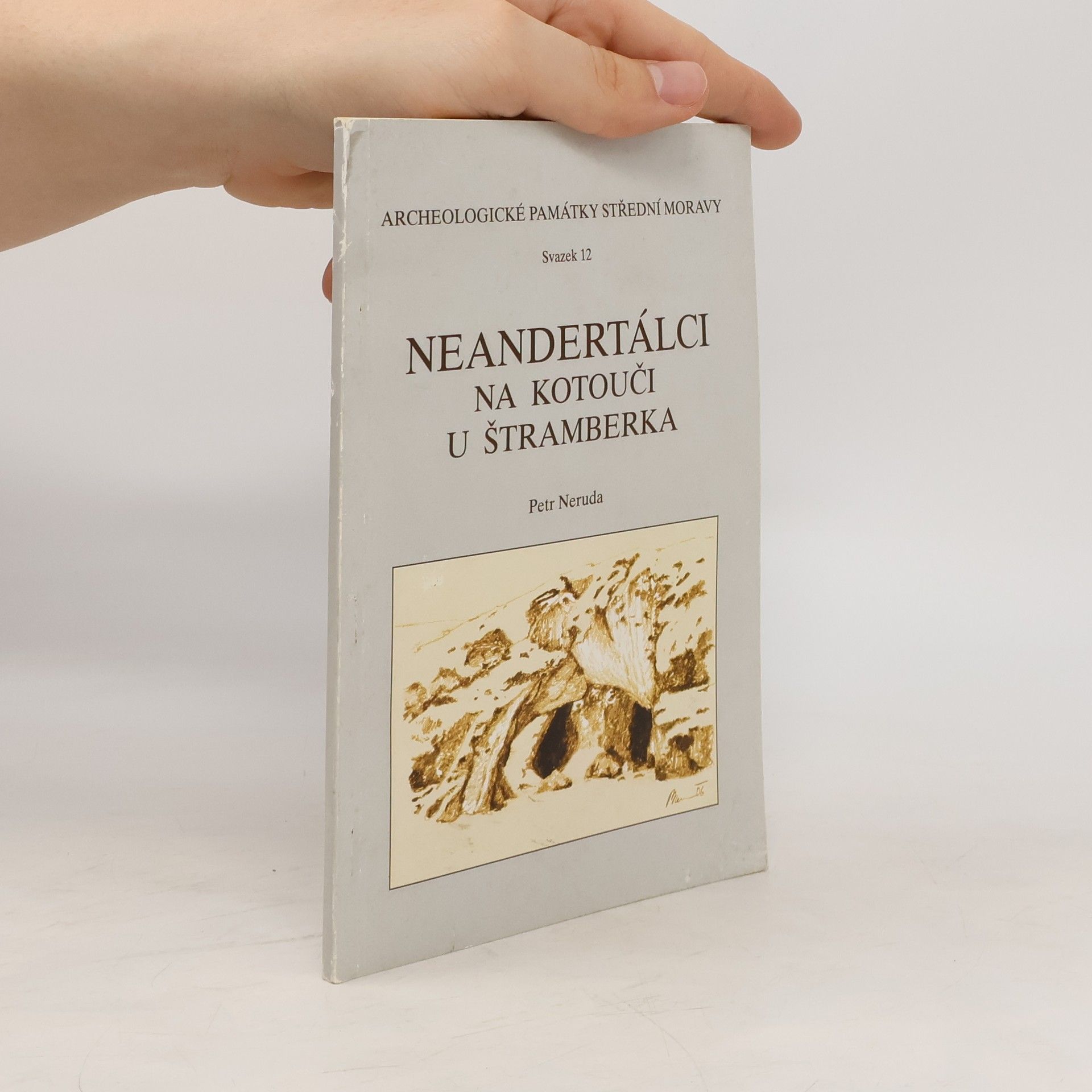Petr Neruda Neandertálci na Kotouči u Štramberka