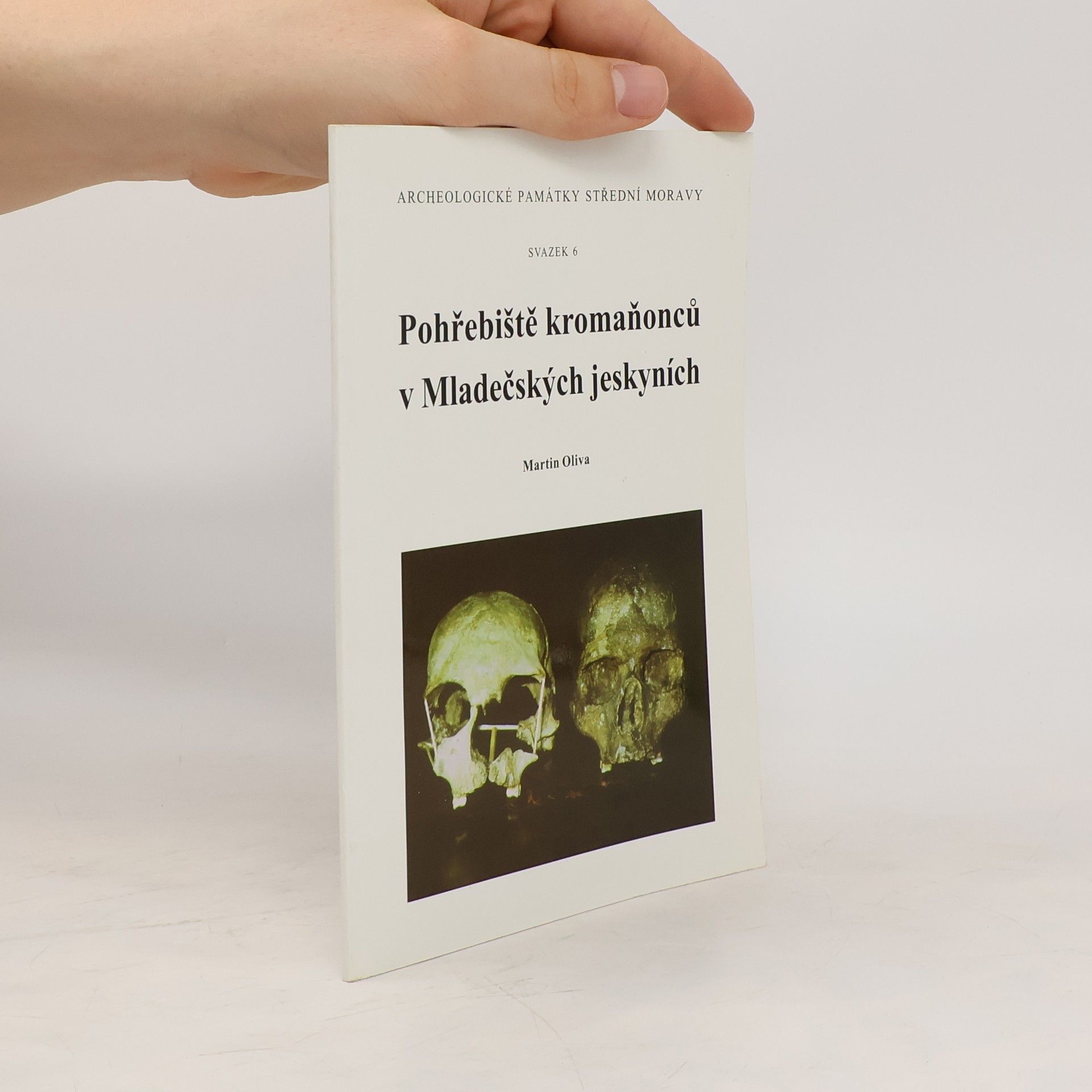 Martin Oliva Pohřebiště kromaňonců v Mladečských jeskyních
