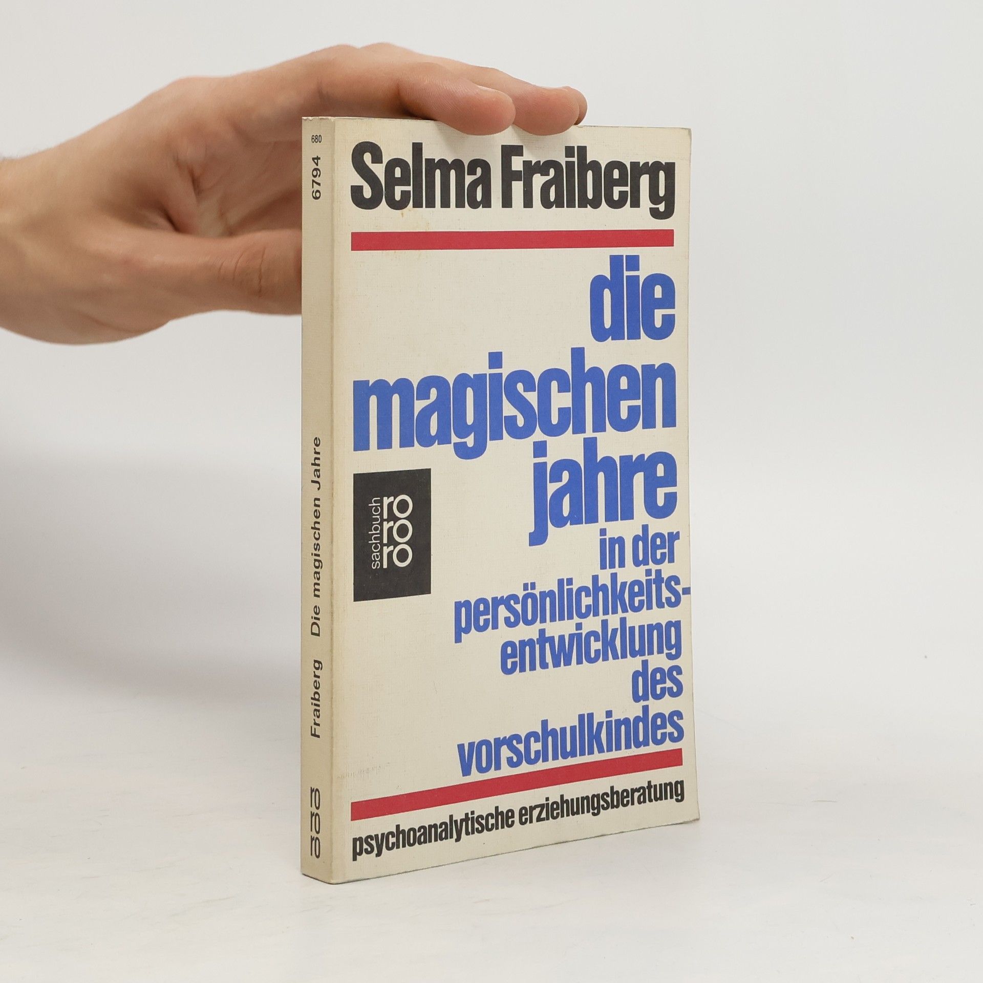 Selma Fraiberg Die magischen Jahre in der Persönlichkeitsentwicklung des Vorschulkindes
