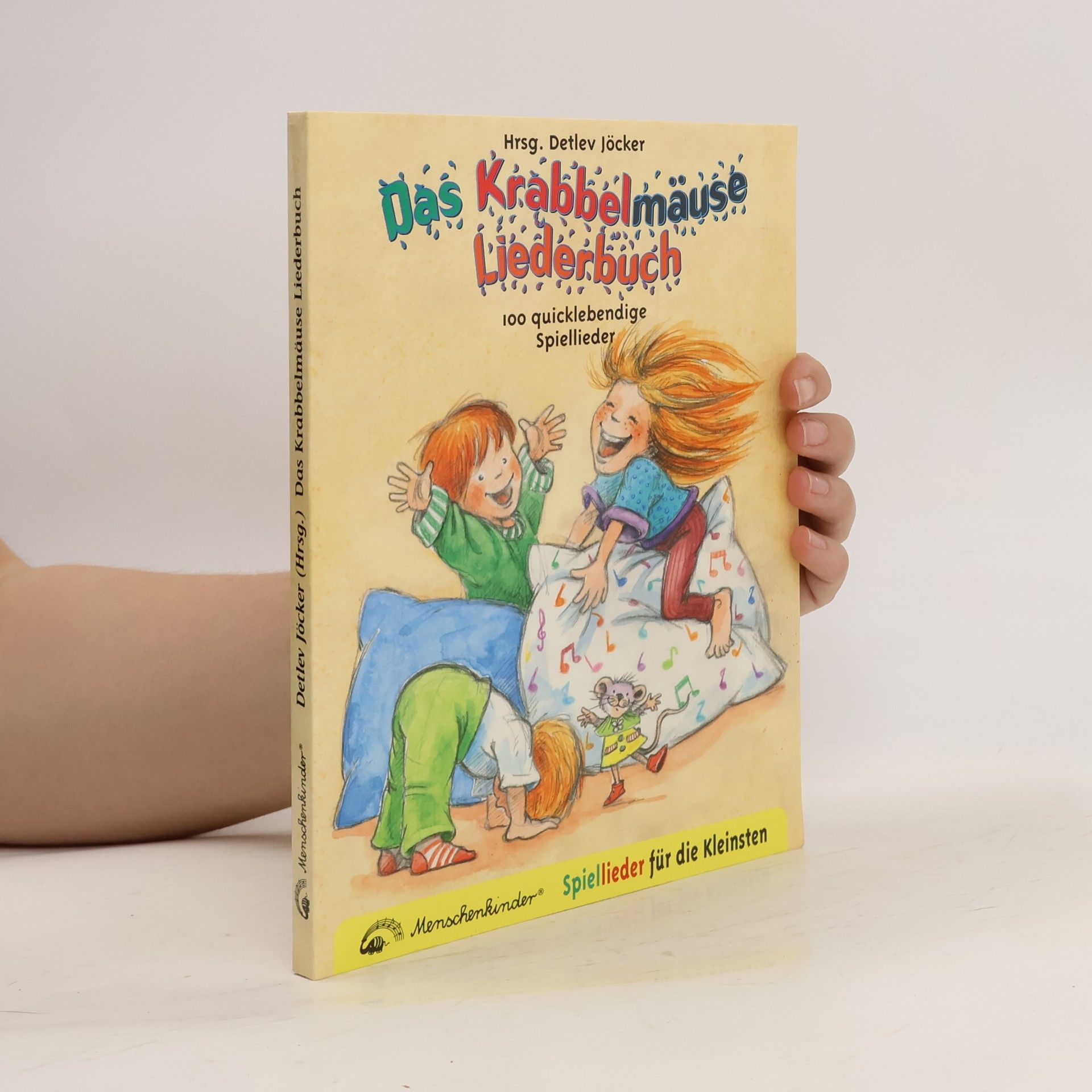Detlev Jöcker Das Krabbelmäuse Liederbuch. 100 quicklebendige Spiellieder für die Kleinen. 100 quicklebendige Spiellieder für die Kleinen