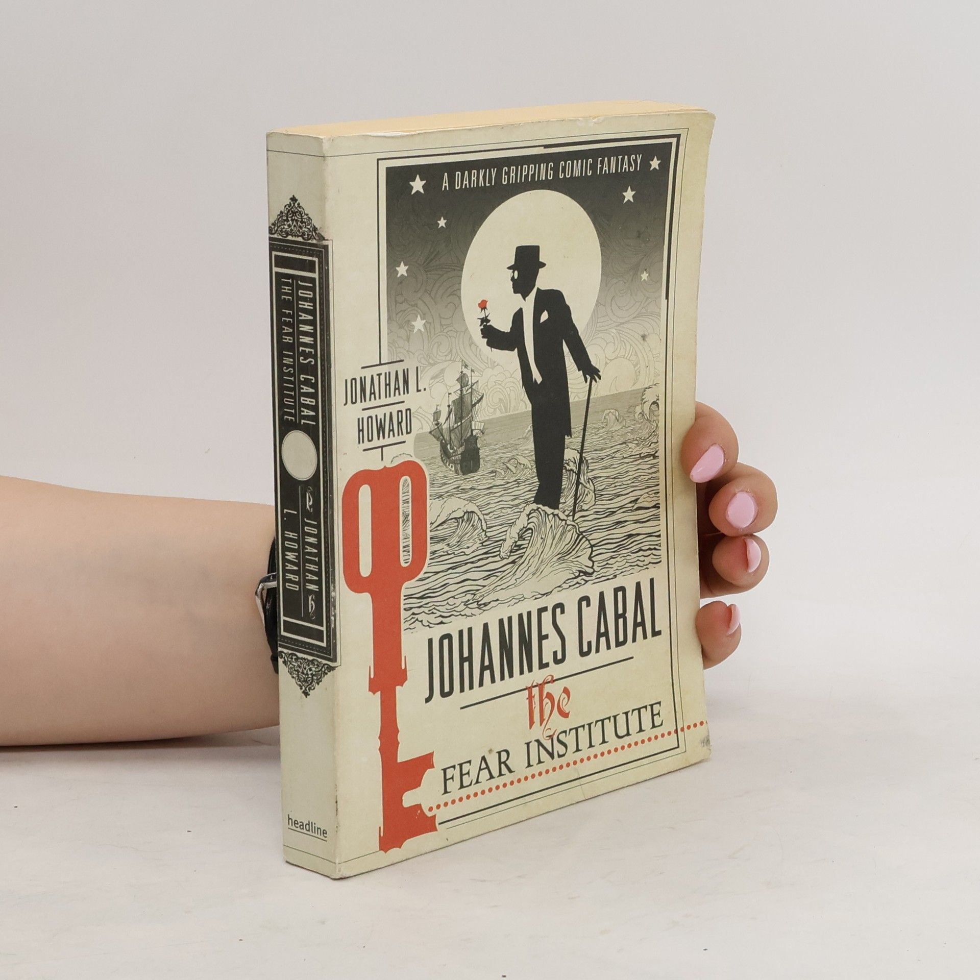 Jonathan L. Howard Johannes Cabal and the Fear Institute. Johannes Cabal, Das Institut für Angst und Schrecken, englische Ausgabe