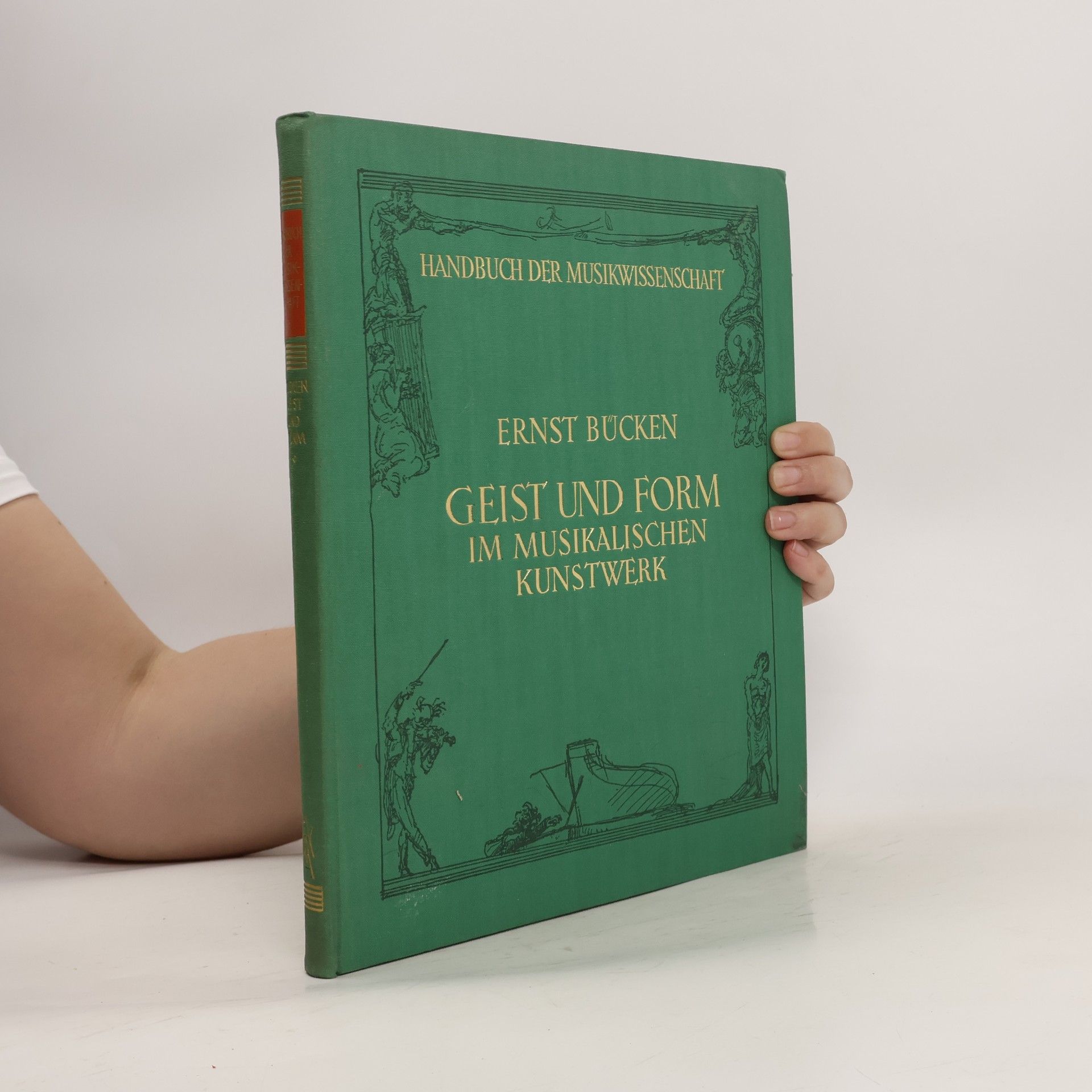 Ernst Bücken Geist und Form im musikalischen Kunstwerk